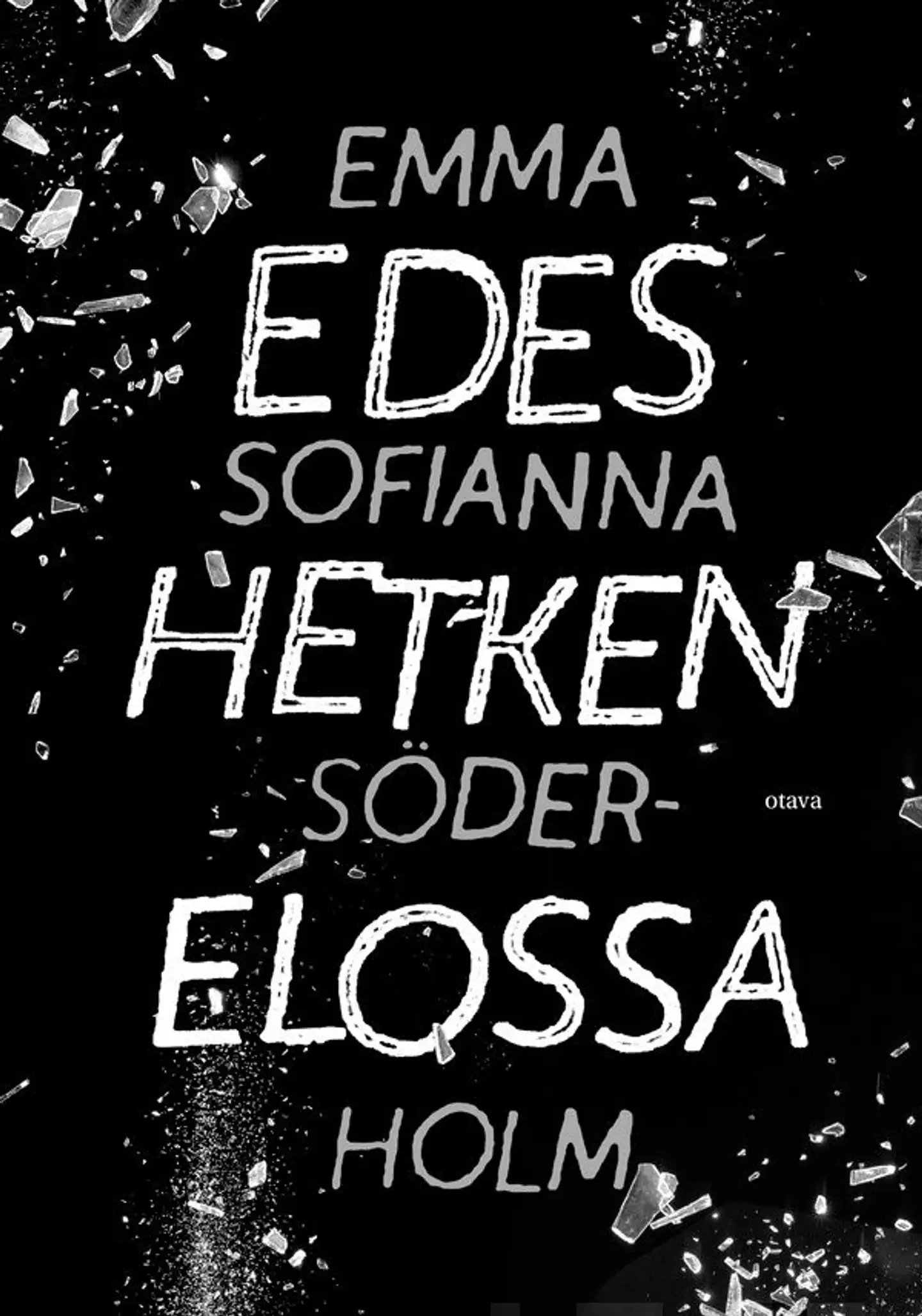 Söderholm, Edes hetken elossa