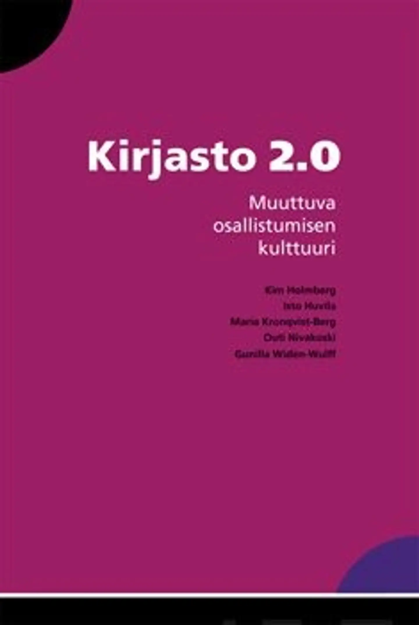 Holmberg, Kirjasto 2.0 - muuttuva osaamisen kulttuuri