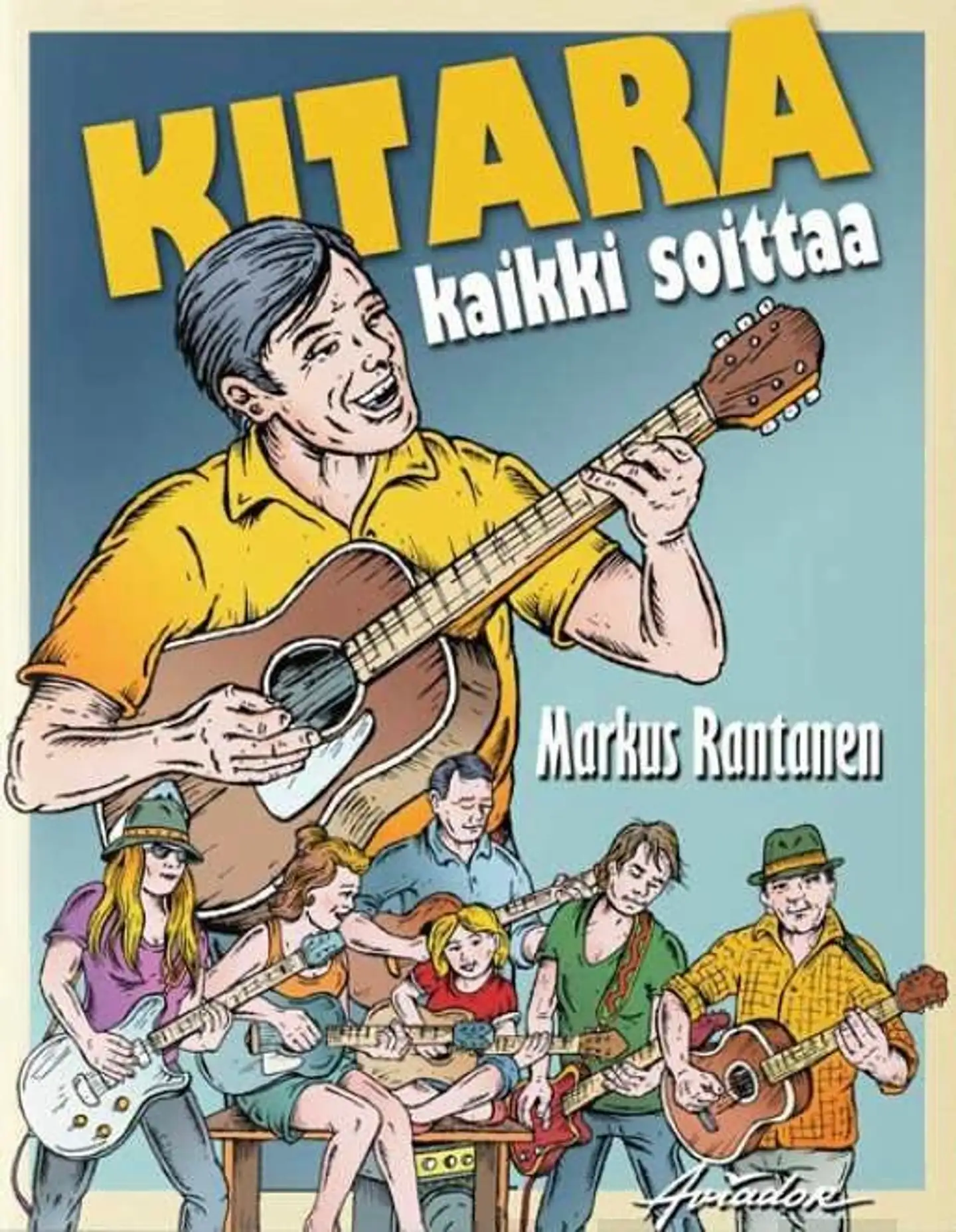 Rantanen, Kitara - kaikki soittaa!