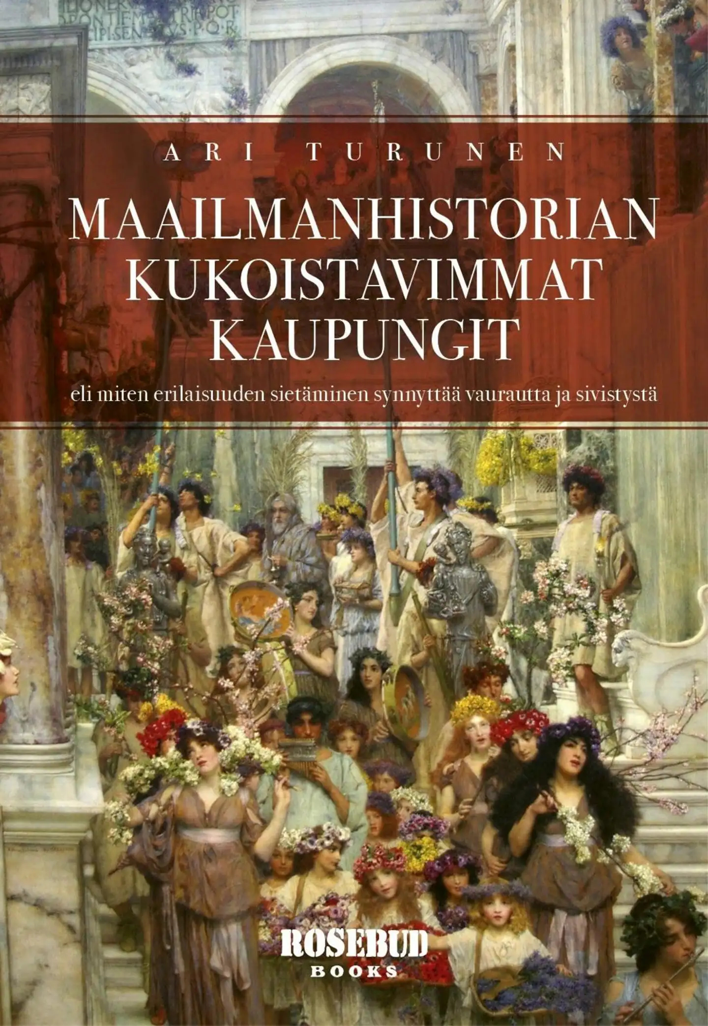 Turunen, Maailmanhistorian kukoistavimmat kaupungit