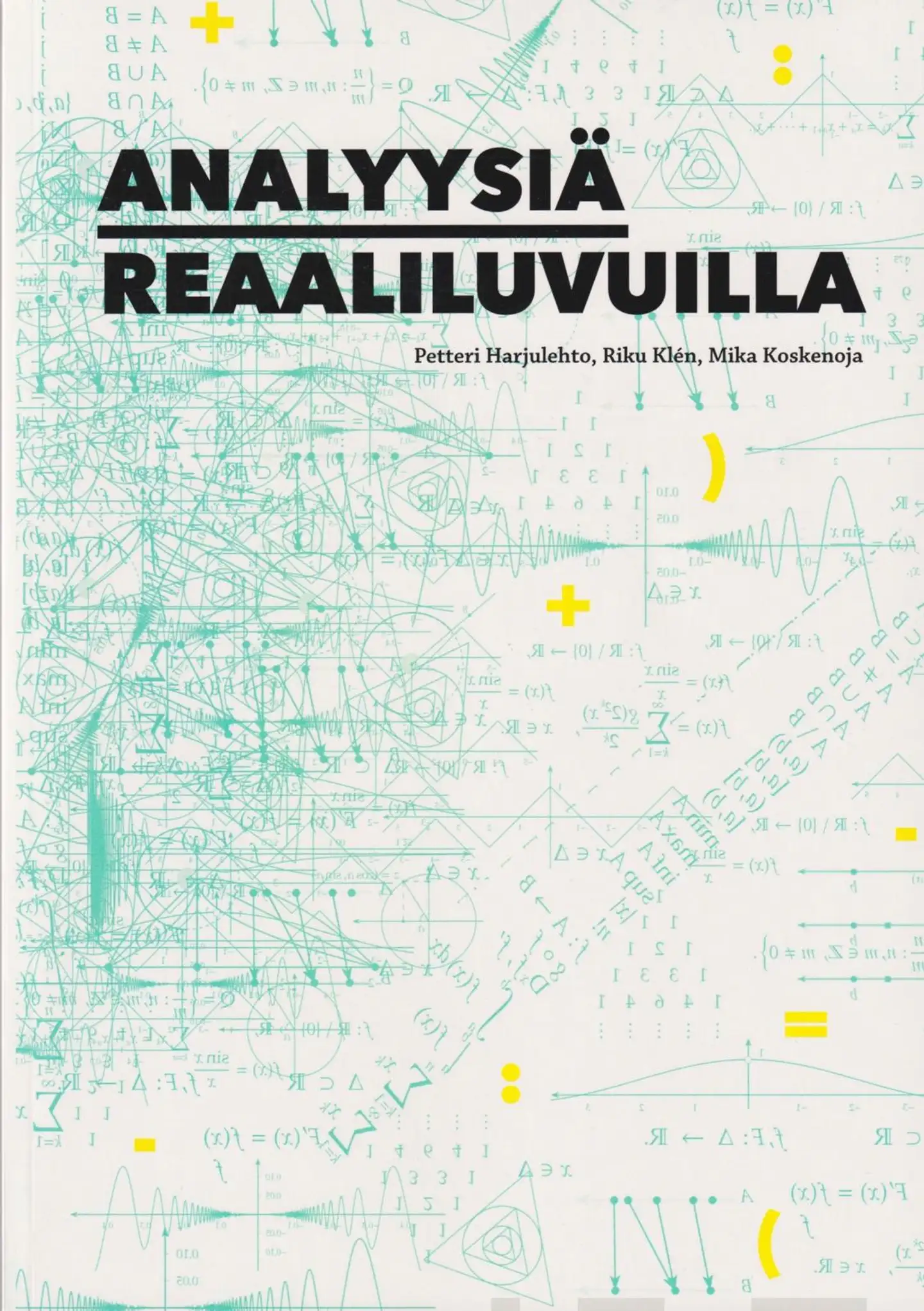 Harjulehto, Analyysiä reaaliluvuilla - Oppimateriaali kursseille Analyysi I ja II