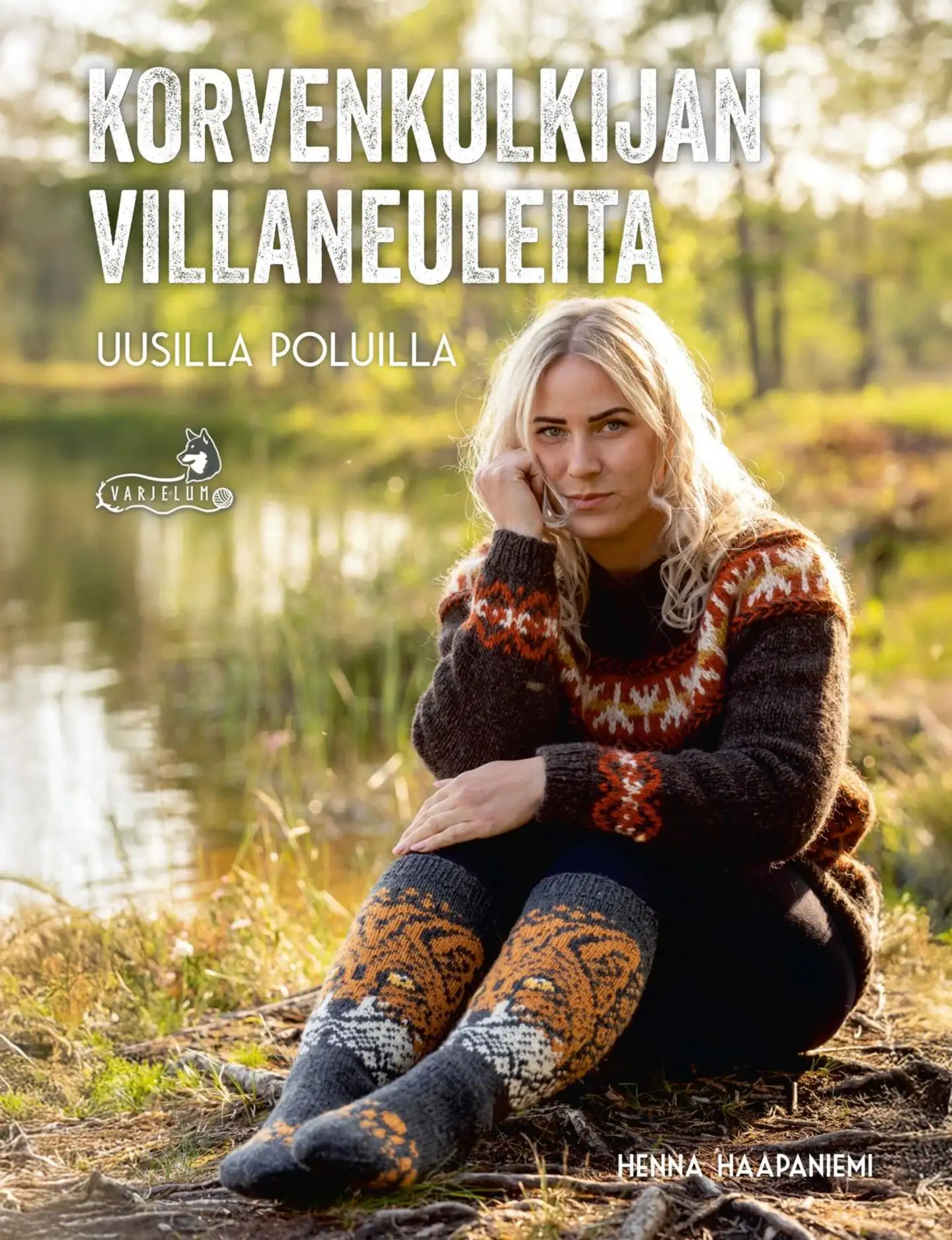 Haapaniemi, Korvenkulkijan villaneuleita - Uusilla poluilla
