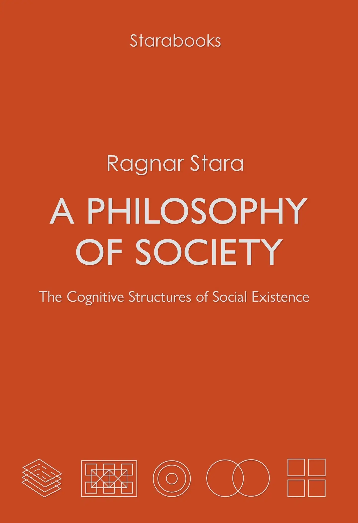 Stara, A Philosophy of Society - The Cognitive Structures of Social Existence