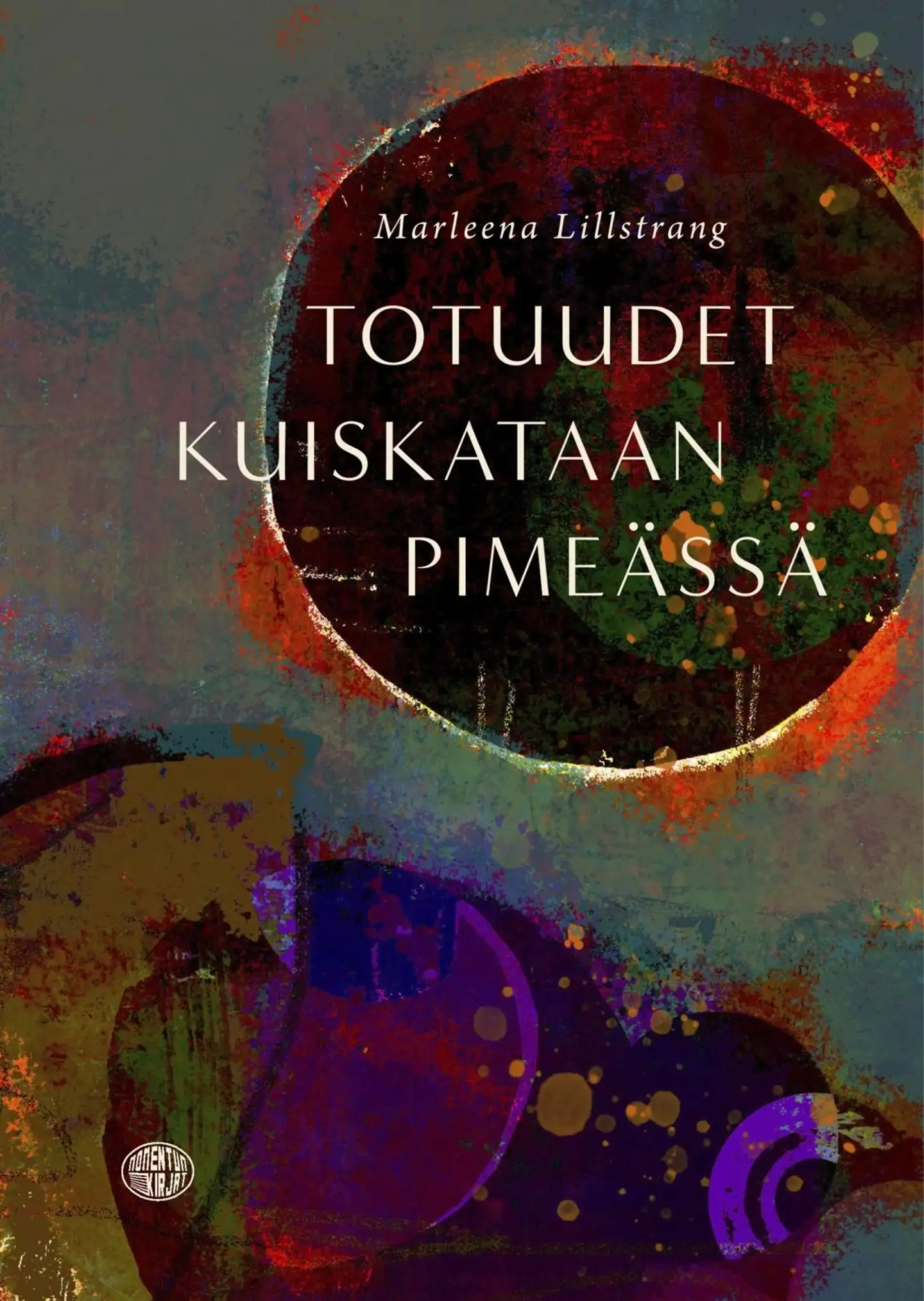 Lillstrang, Totuudet kuiskataan pimeässä
