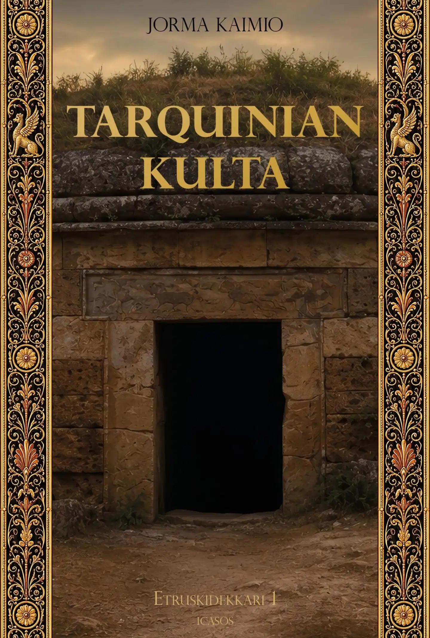 Kaimio, Tarquinian kulta