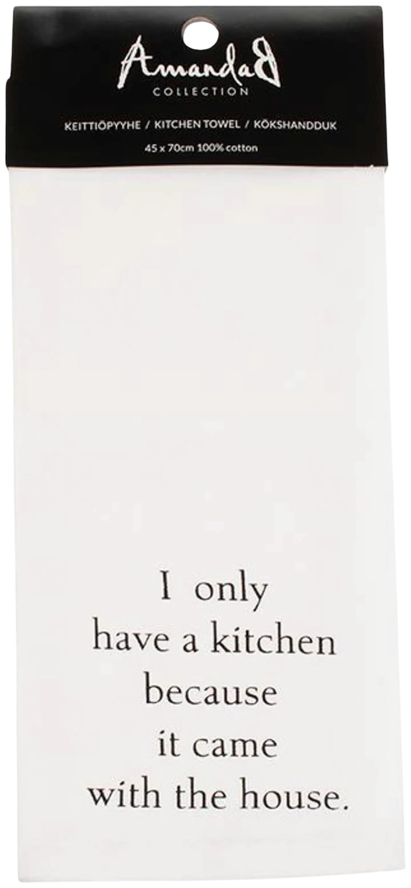 AmandaB keittiöpyyhe I only have kitchen