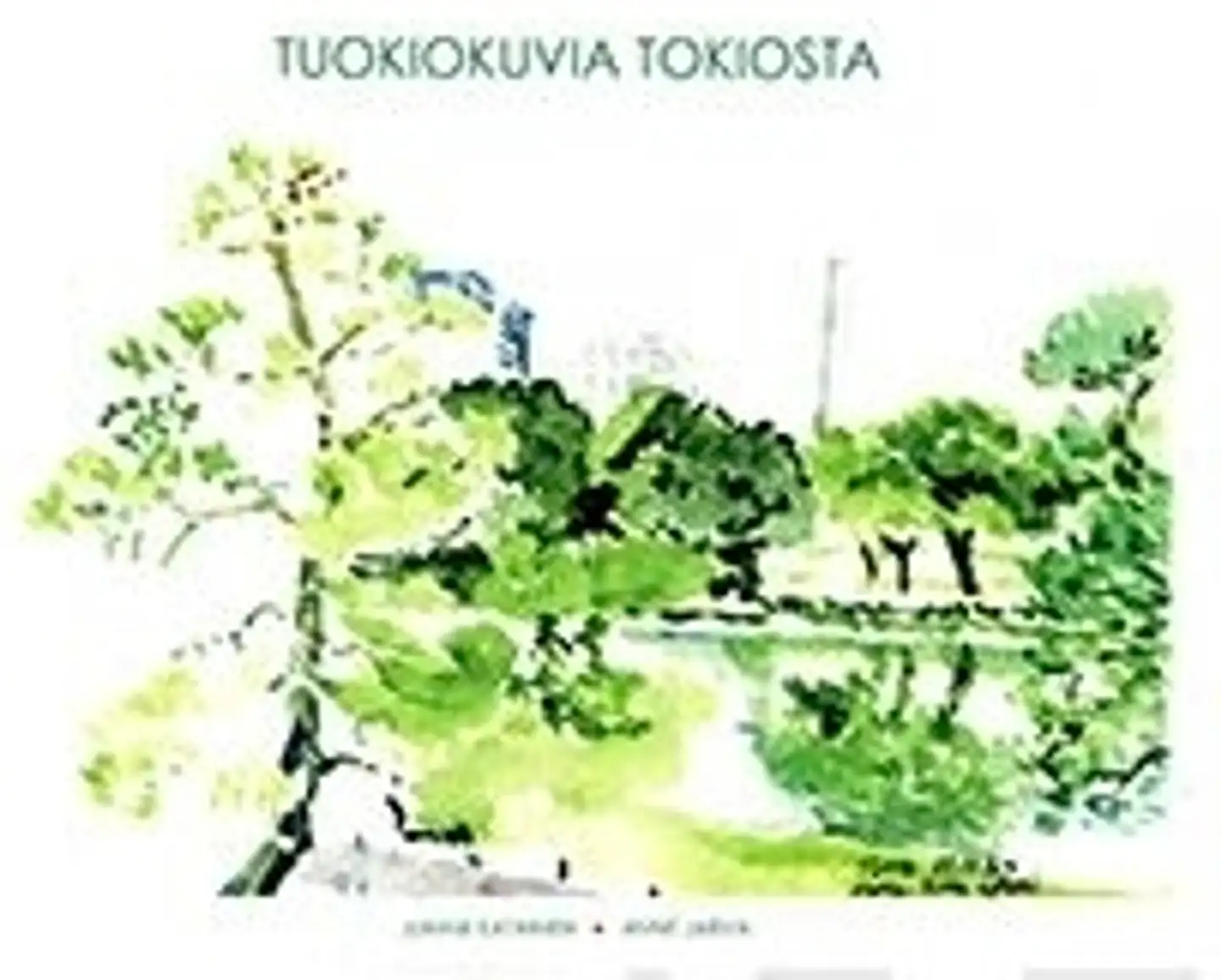 Katainen, Tuokiokuvia Tokiosta