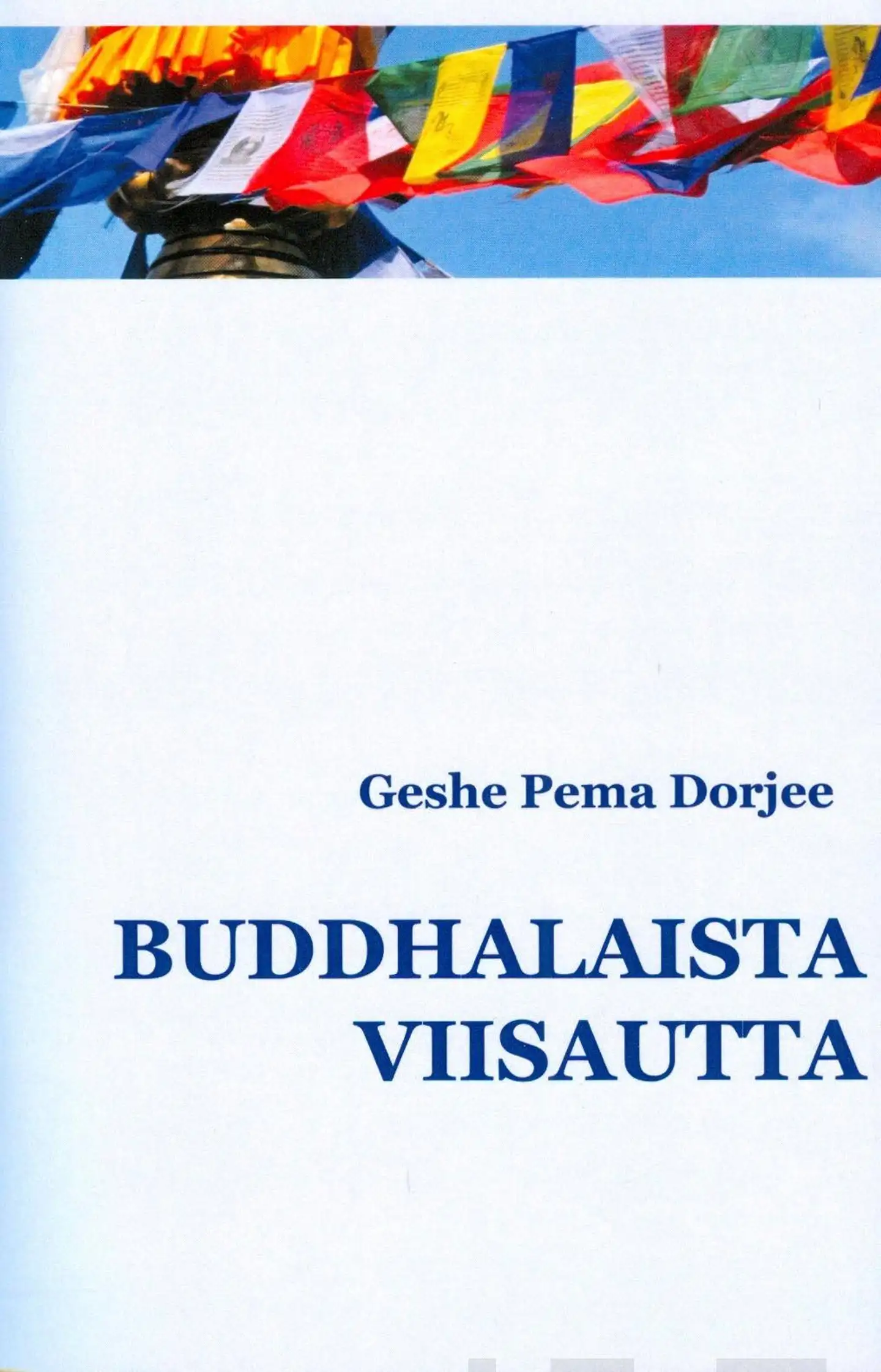 Dorjee, Buddhalaista viisautta
