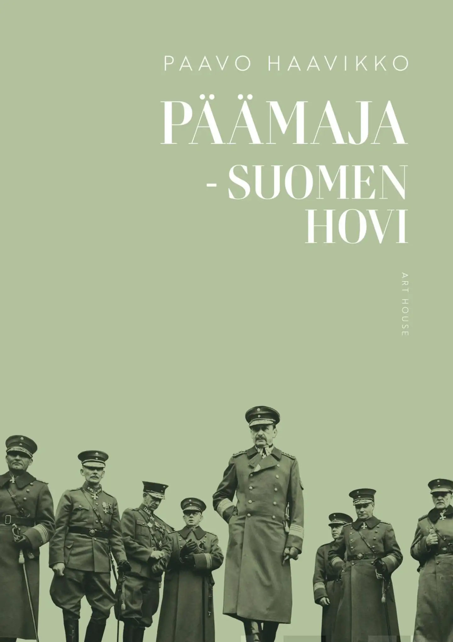 Haavikko, Päämaja - Suomen hovi