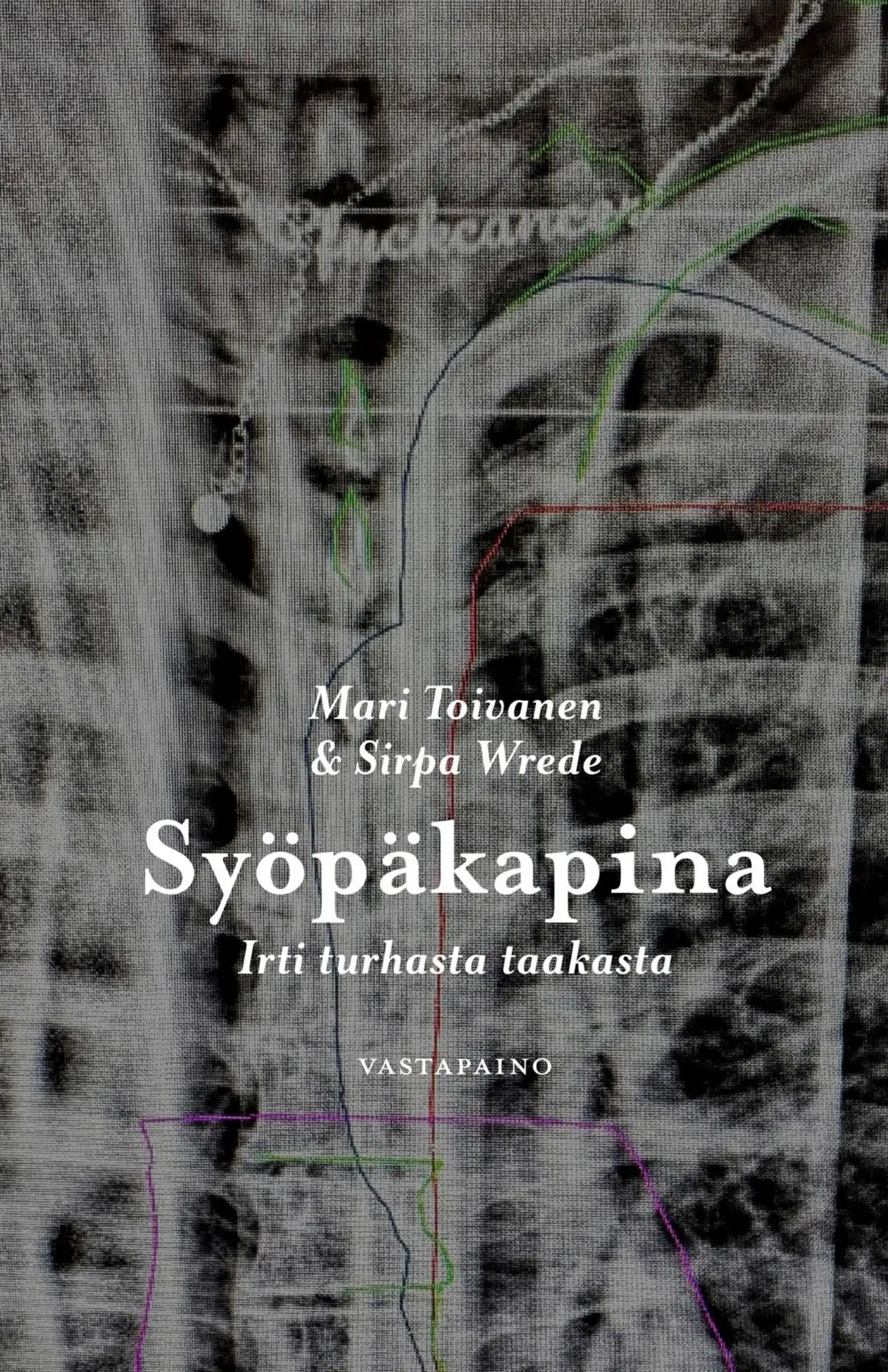 Toivanen, Syöpäkapina - irti turhasta taakasta