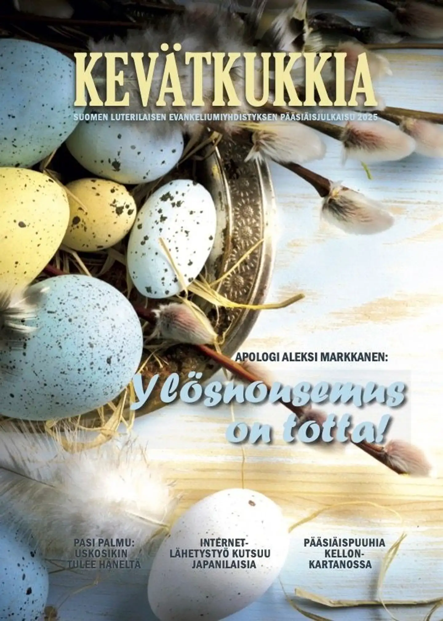 Kevätkukkia - Suomen Luterilaisen Evankeliumiyhdistyksen pääsiäisjulkaisu 2025