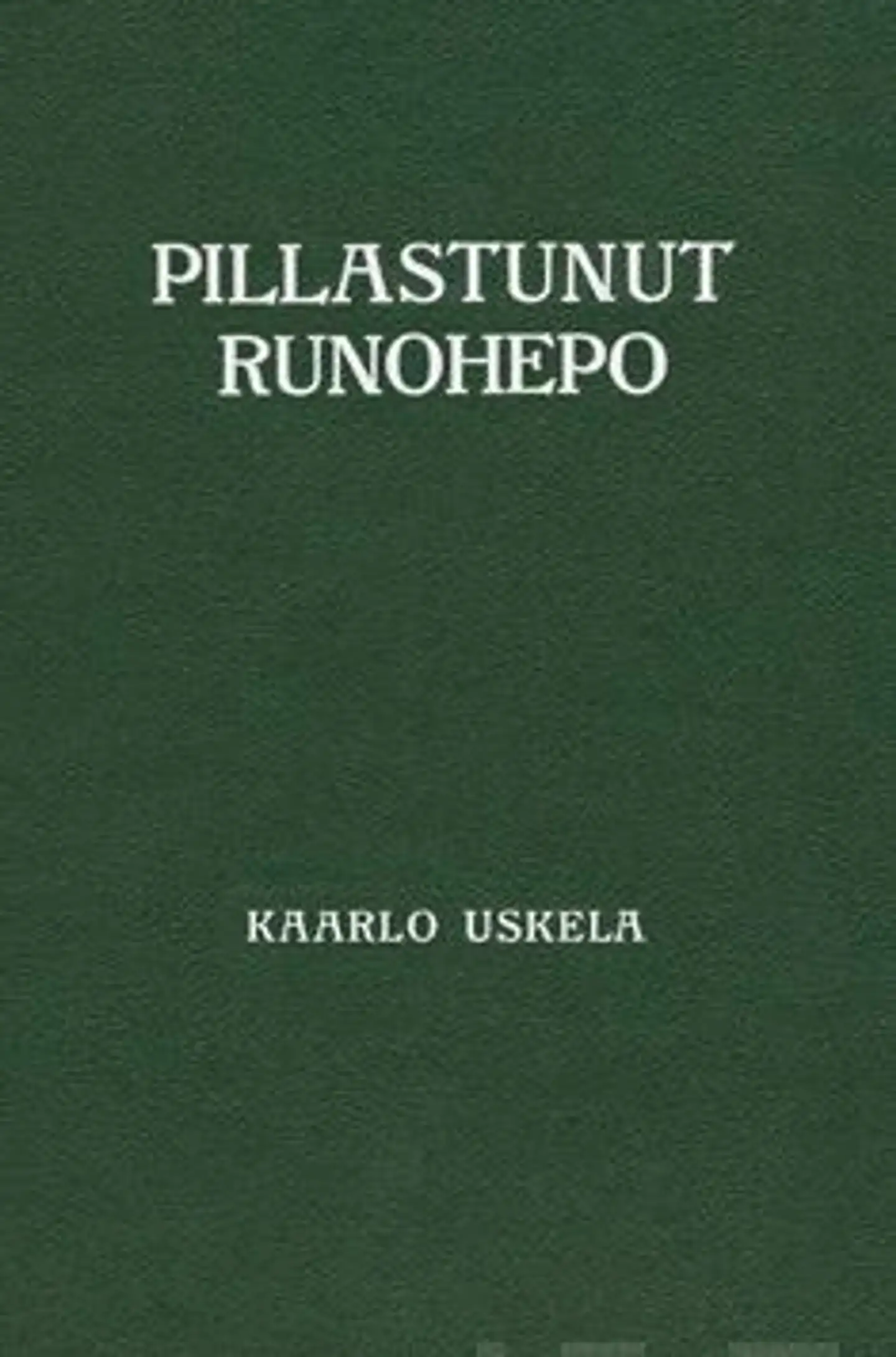 Uskela, Pillastunut runohepo