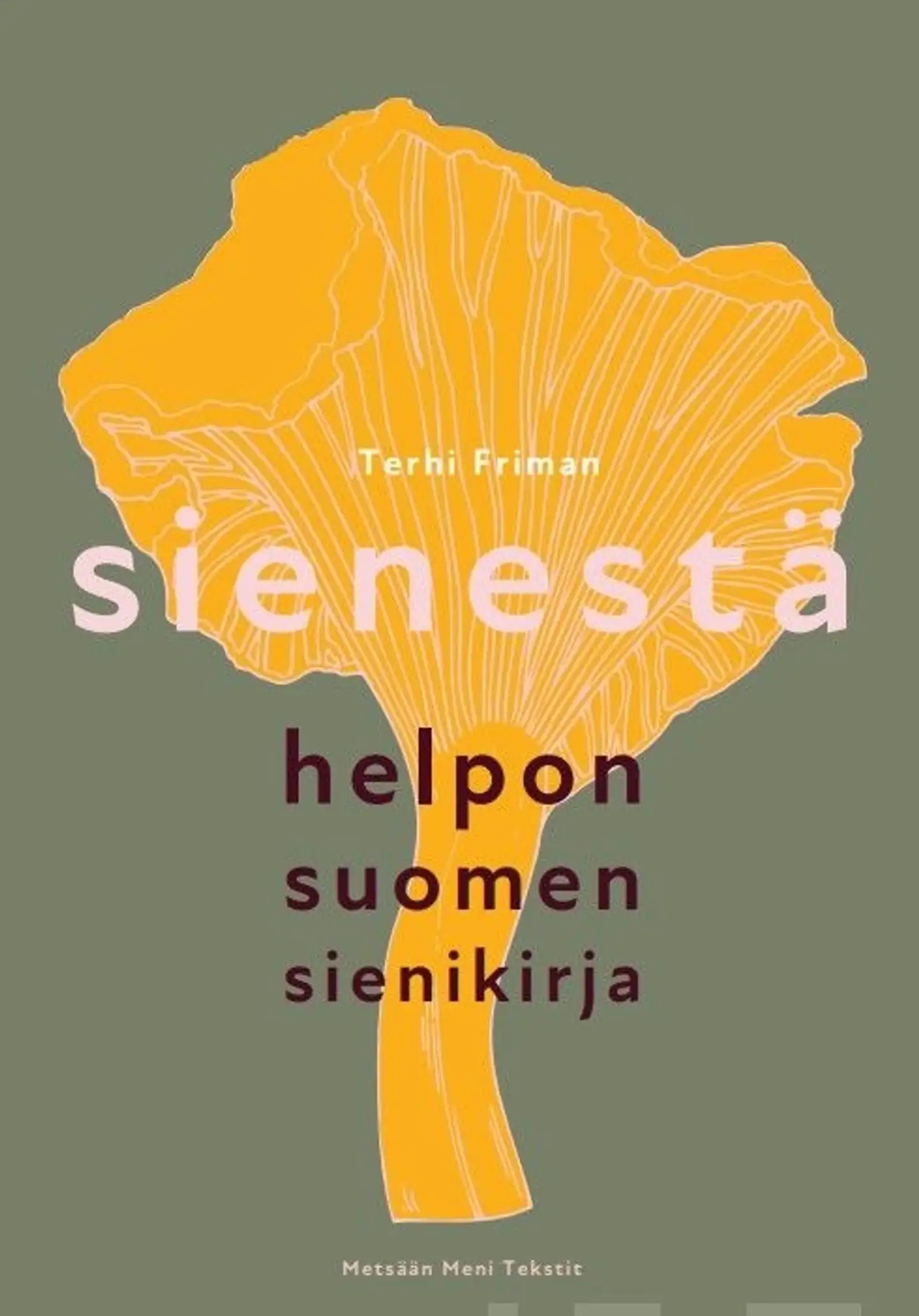 Friman, Sienestä - Helpon suomen sienikirja