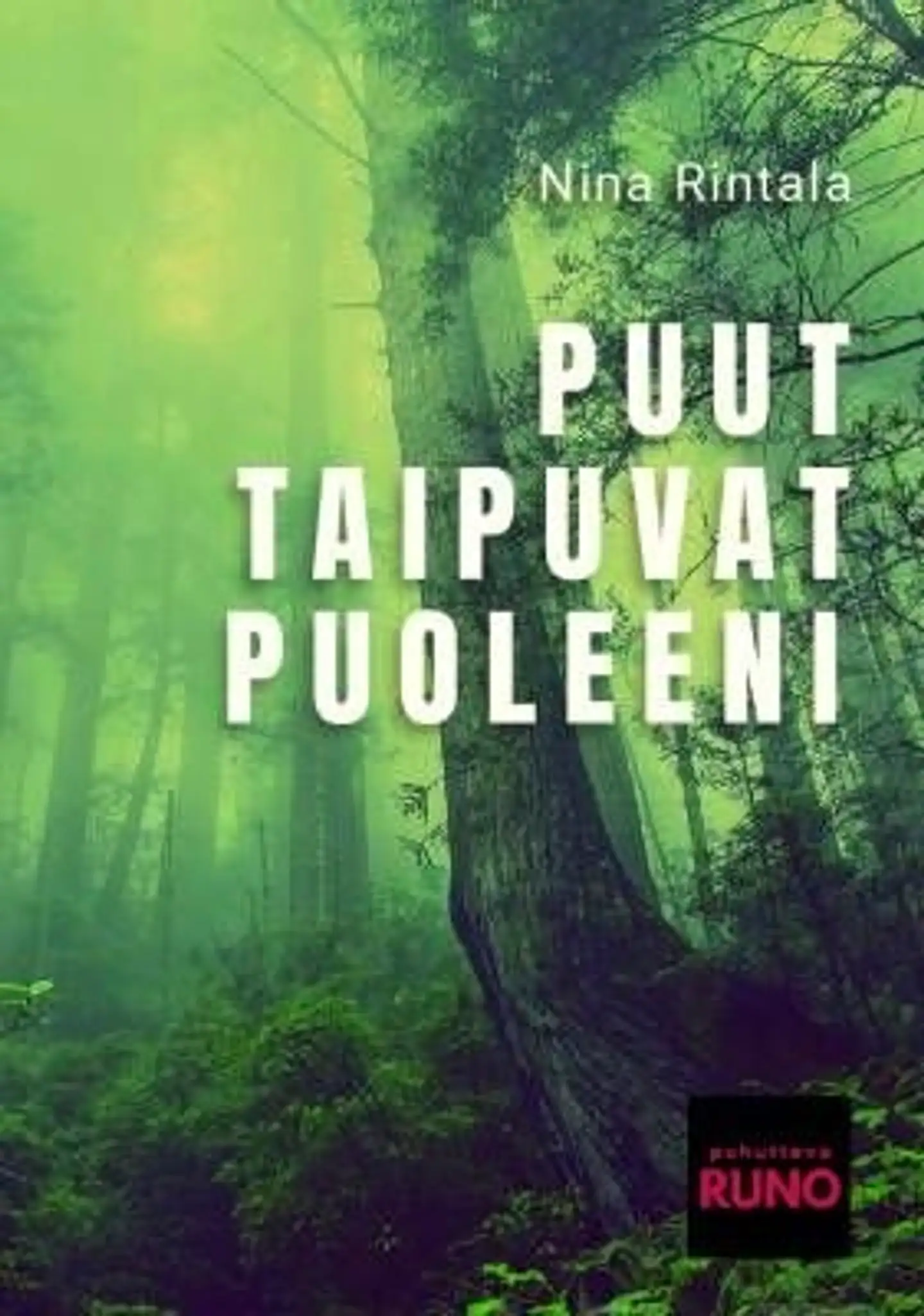 Rintala, Puut taipuvat puoleeni