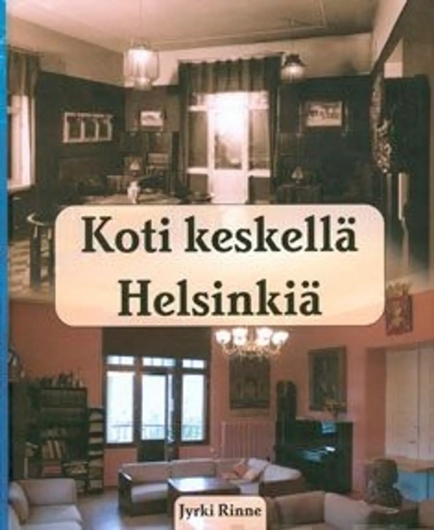 Rinne, Koti keskellä helsinkiä - Varsinaissuomalainen osakunta 1906-2005