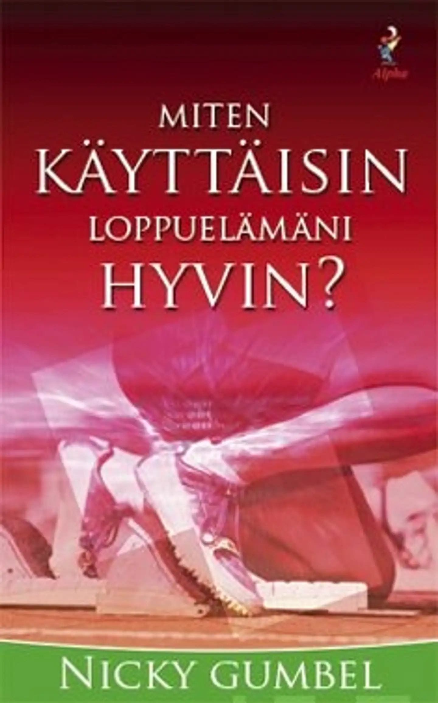 Gumbel, Miten käyttäisin loppuelämäni hyvin?