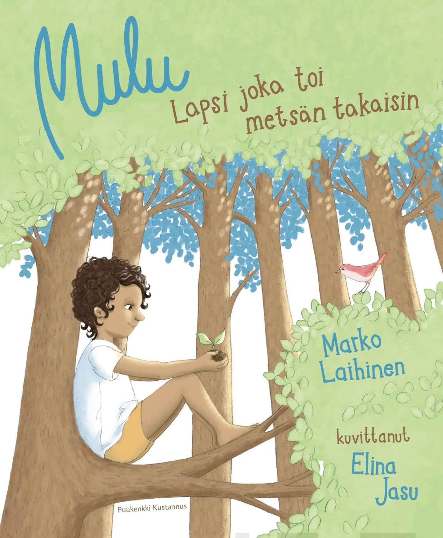 Laihinen, Mulu - Lapsi joka toi metsän takaisin