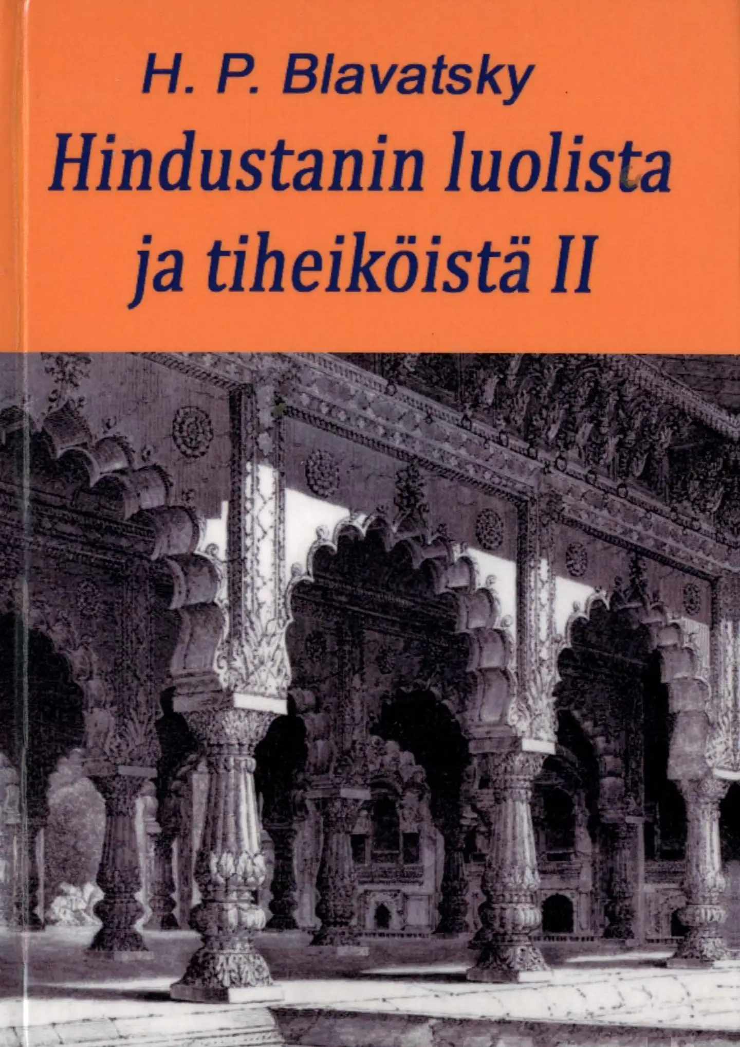 Blavatsky, Hindustanin luolista ja tiheiköistä 2