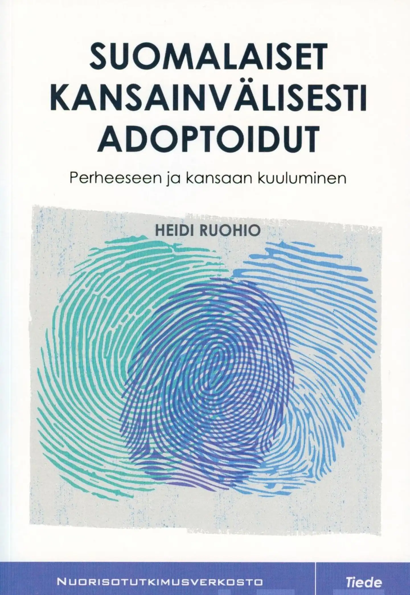 Ruohio, Suomalaiset kansainvälisesti adoptoidut - Perheeseen ja kansaan kuuluminen