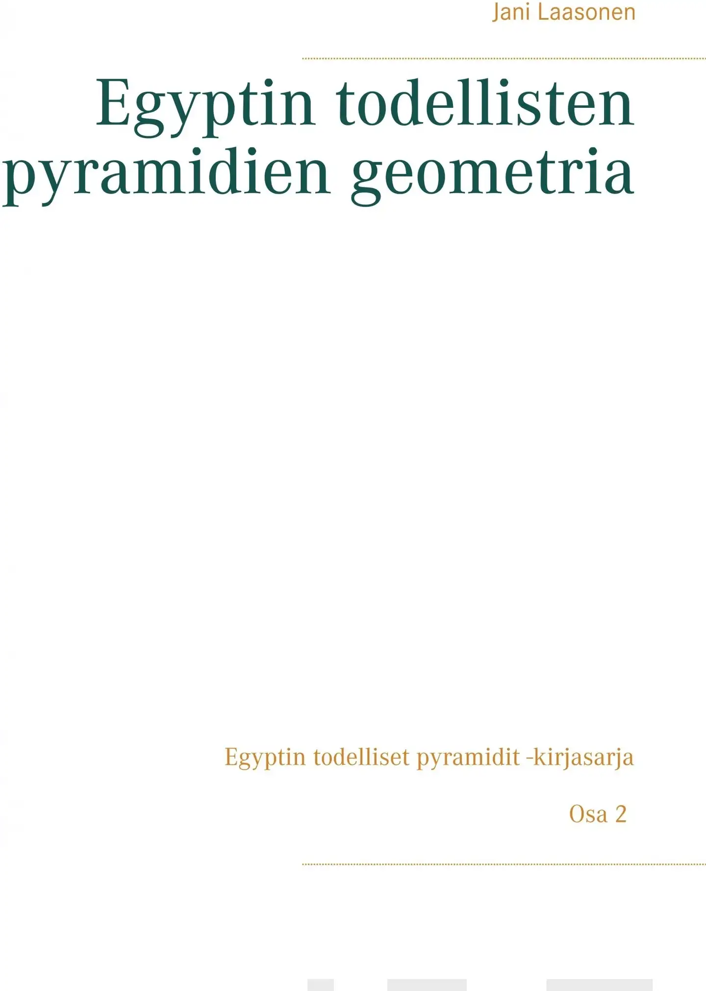 Laasonen, Egyptin todellisten pyramidien geometria