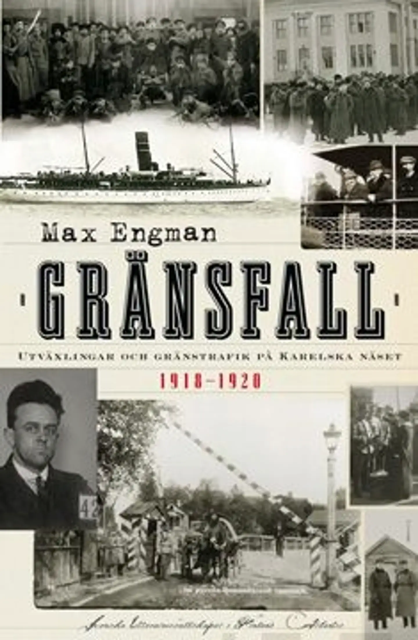 Engman, Gränsfall - utväxlingar och gränstrafik på Karelska näset 1918-1920