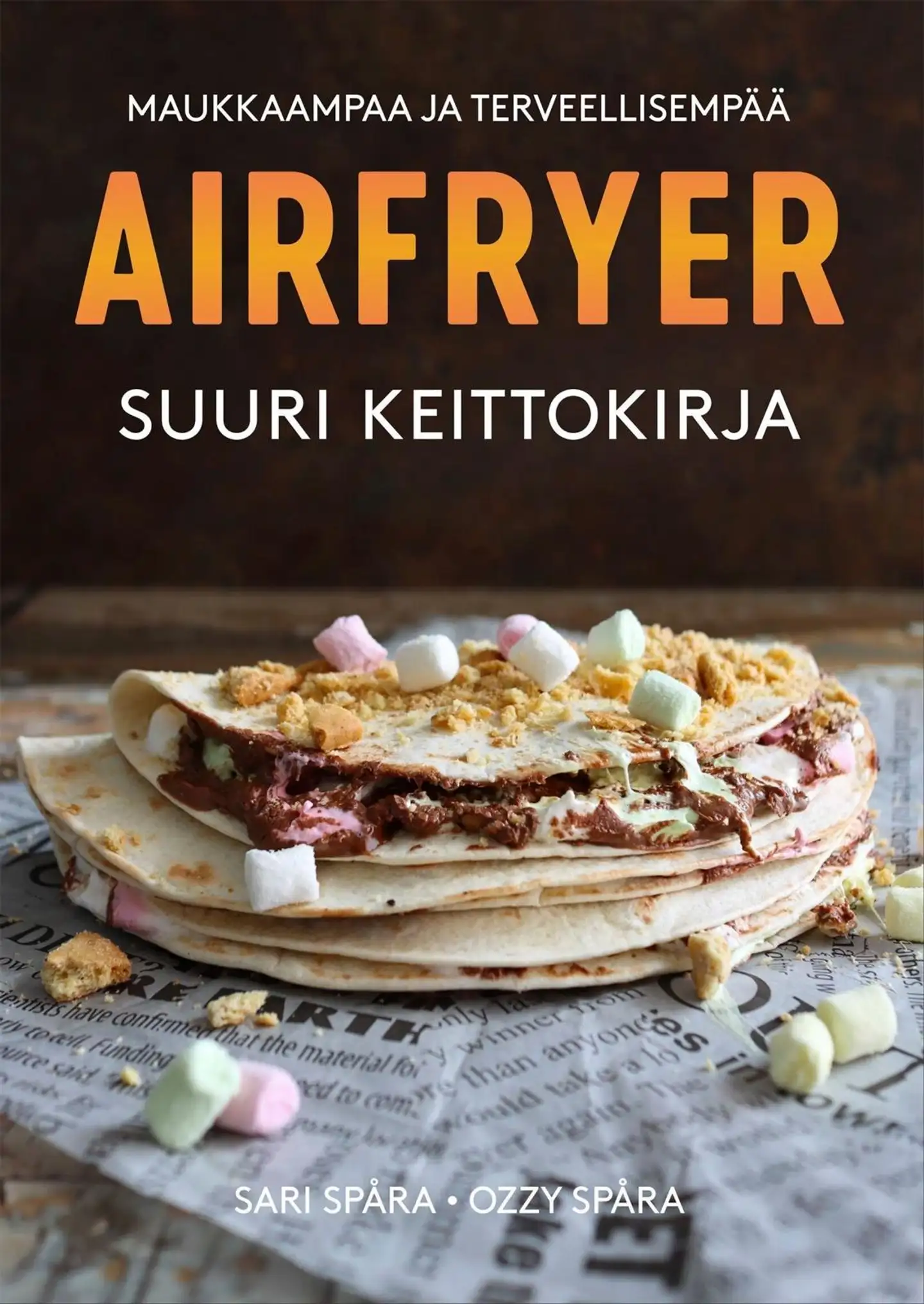 Spåra, Airfryer - Suuri keittokirja - Maukkaampaa ja terveellisempää