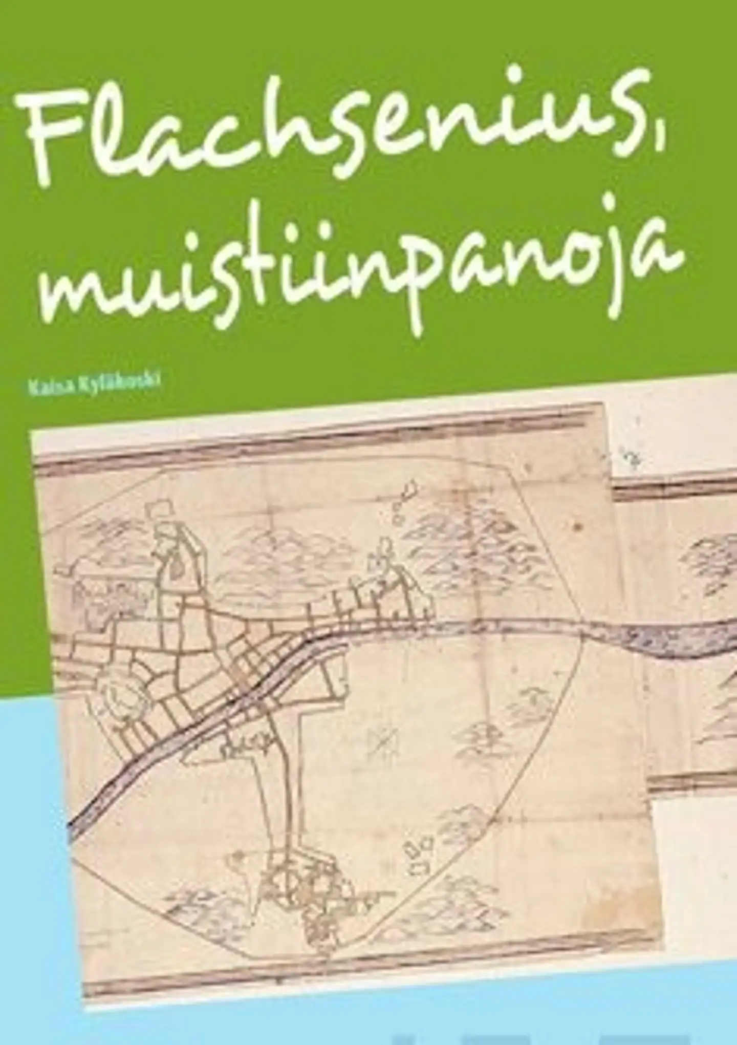 Kyläkoski, Flachsenius, muistiinpanoja