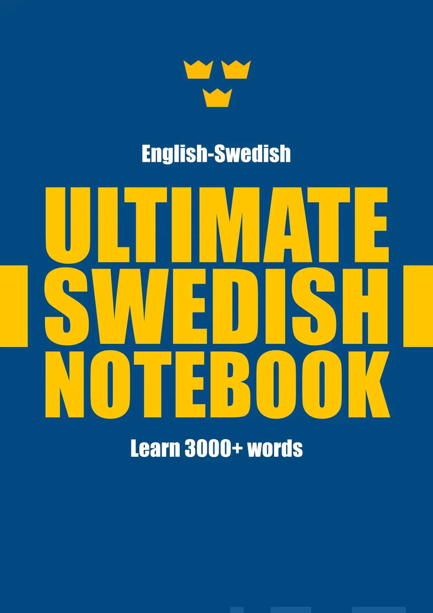 Muthugalage, Ultimate Swedish Notebook - Learn 3000+ wors