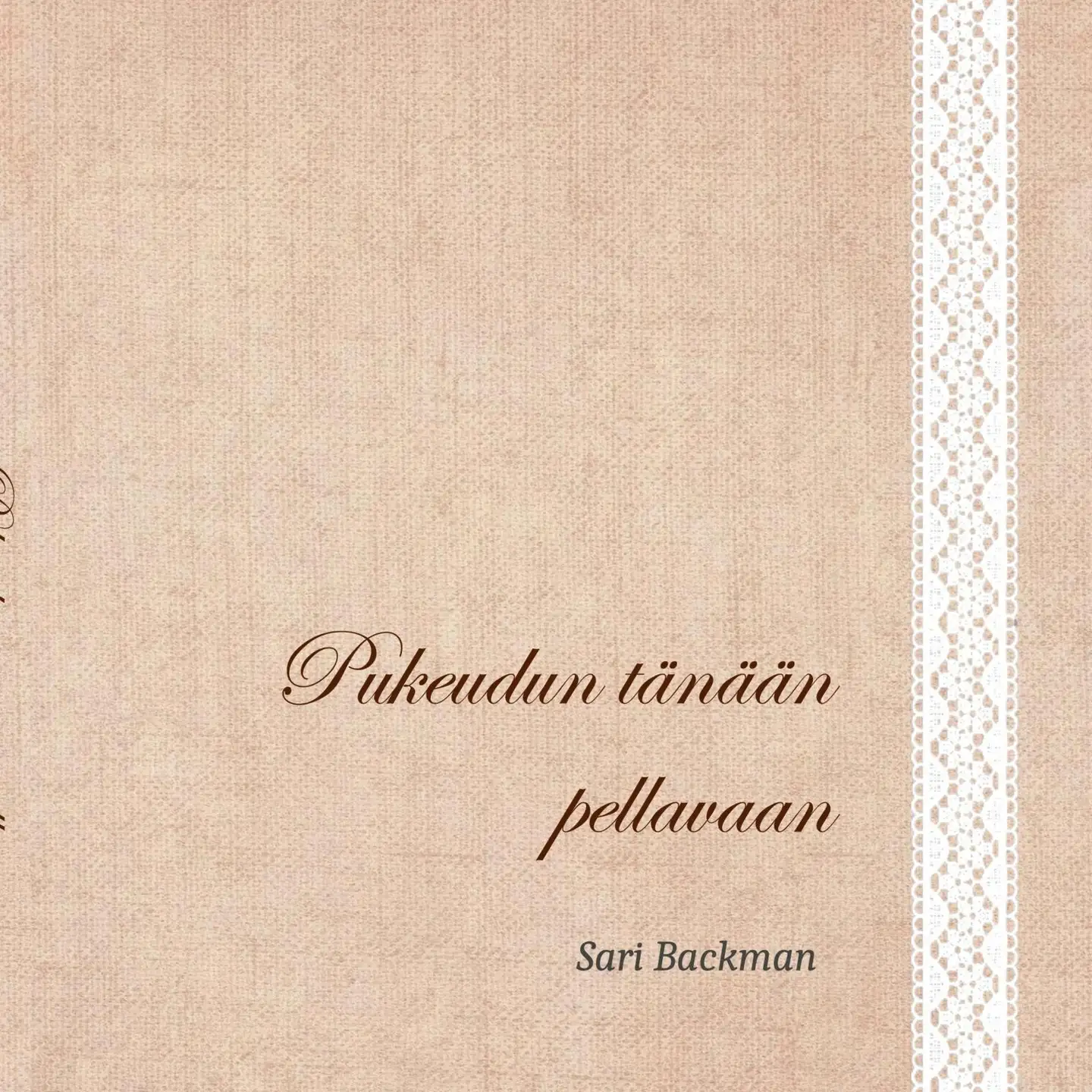 Backman, Pukeudun tänään pellavaan