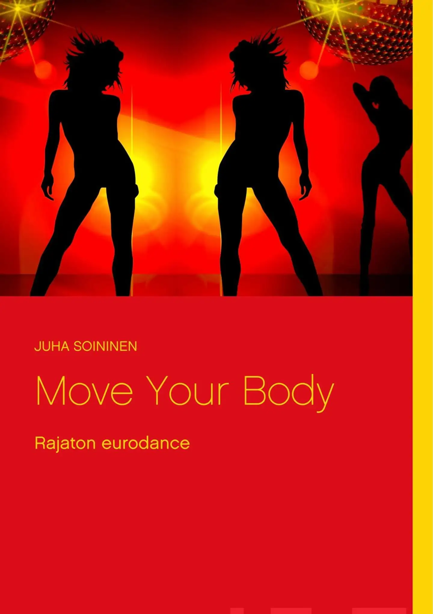 Soininen, Move Your Body - Rajaton eurodance