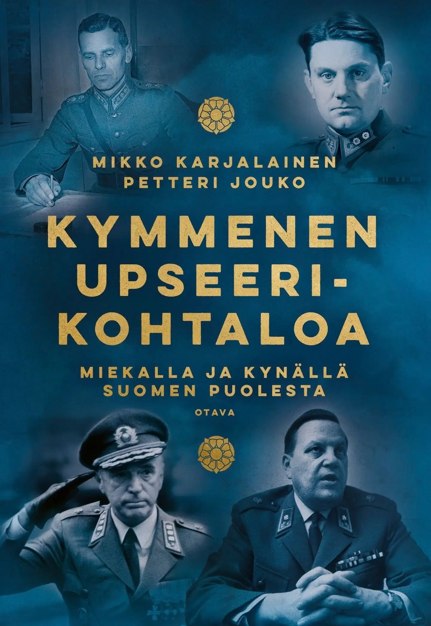 Karjalainen, Kymmenen upseerikohtaloa - Miekalla ja kynällä Suomen puolesta