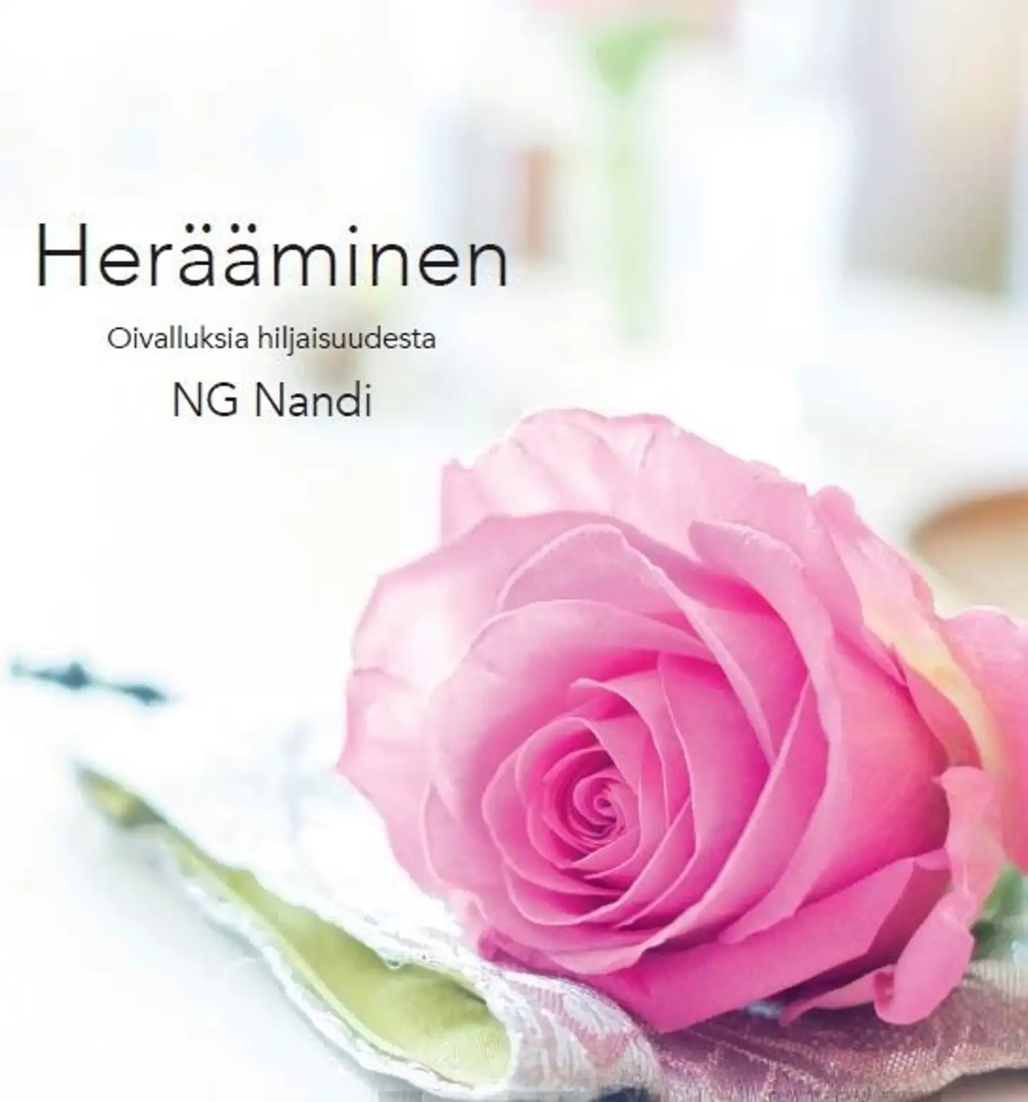 Nandi, Herääminen - Oivalluksia hiljaisuudesta