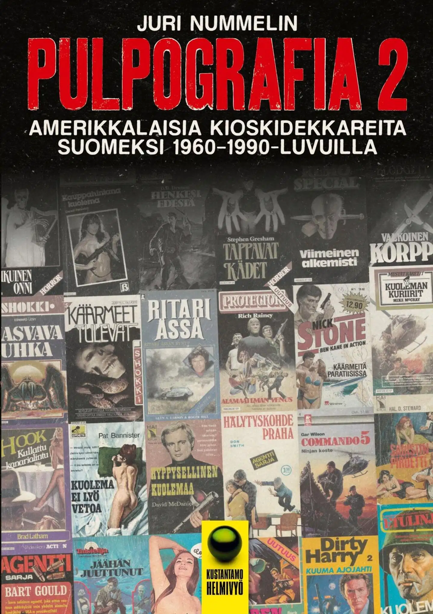 Nummelin, Pulpografia 2 - Amerikkalaisia kioskipokkareita suomeksi 1960-1990-luvuilla
