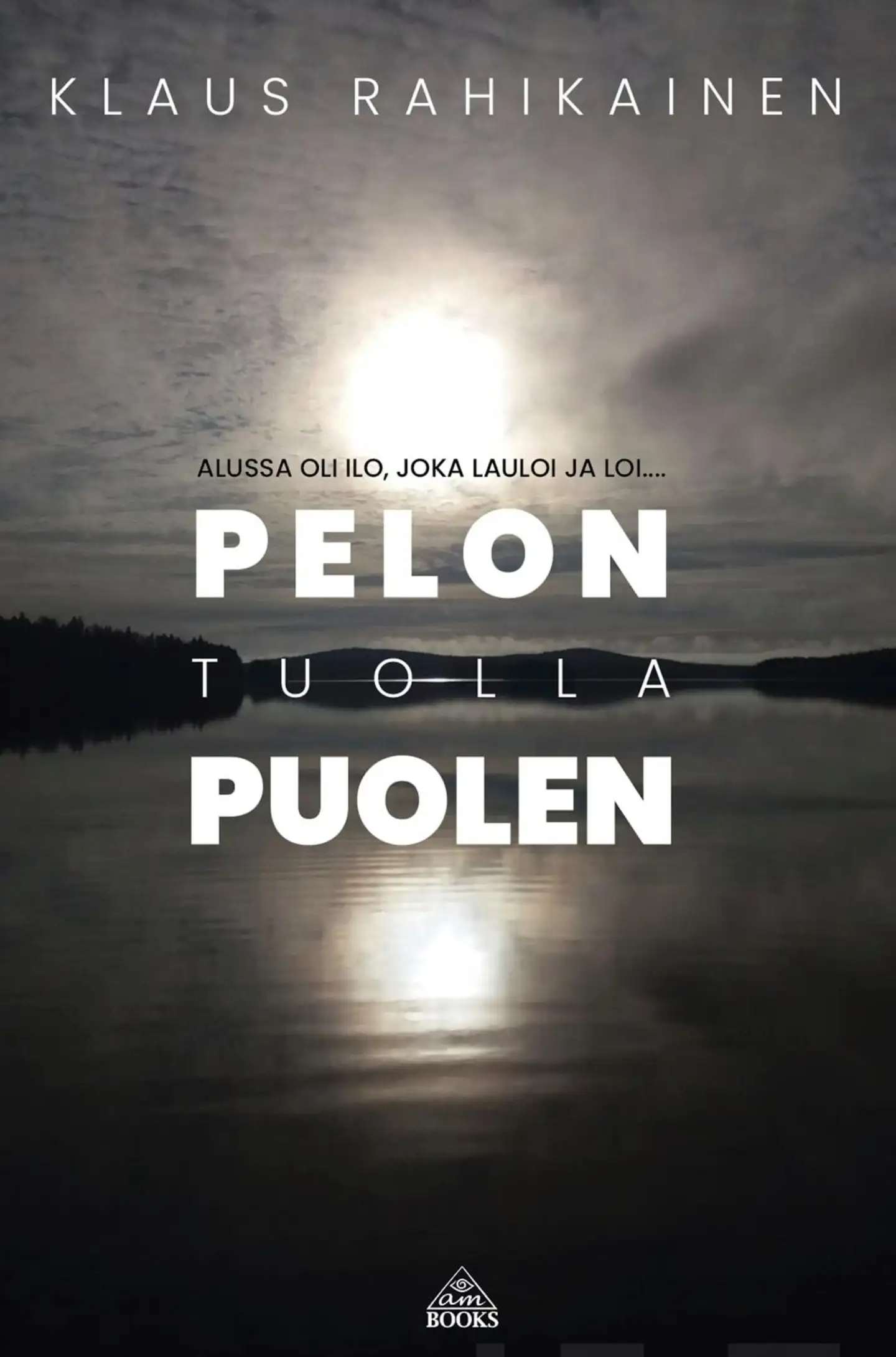 Rahikainen, Pelon tuolla puolen
