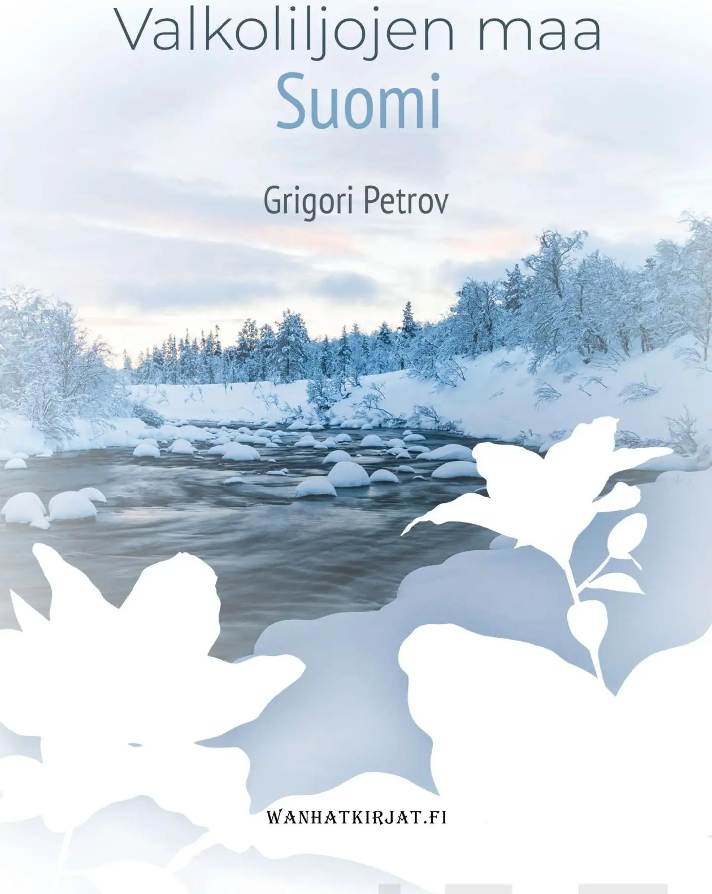 Petrov, Valkoliljojen maa - Suomi