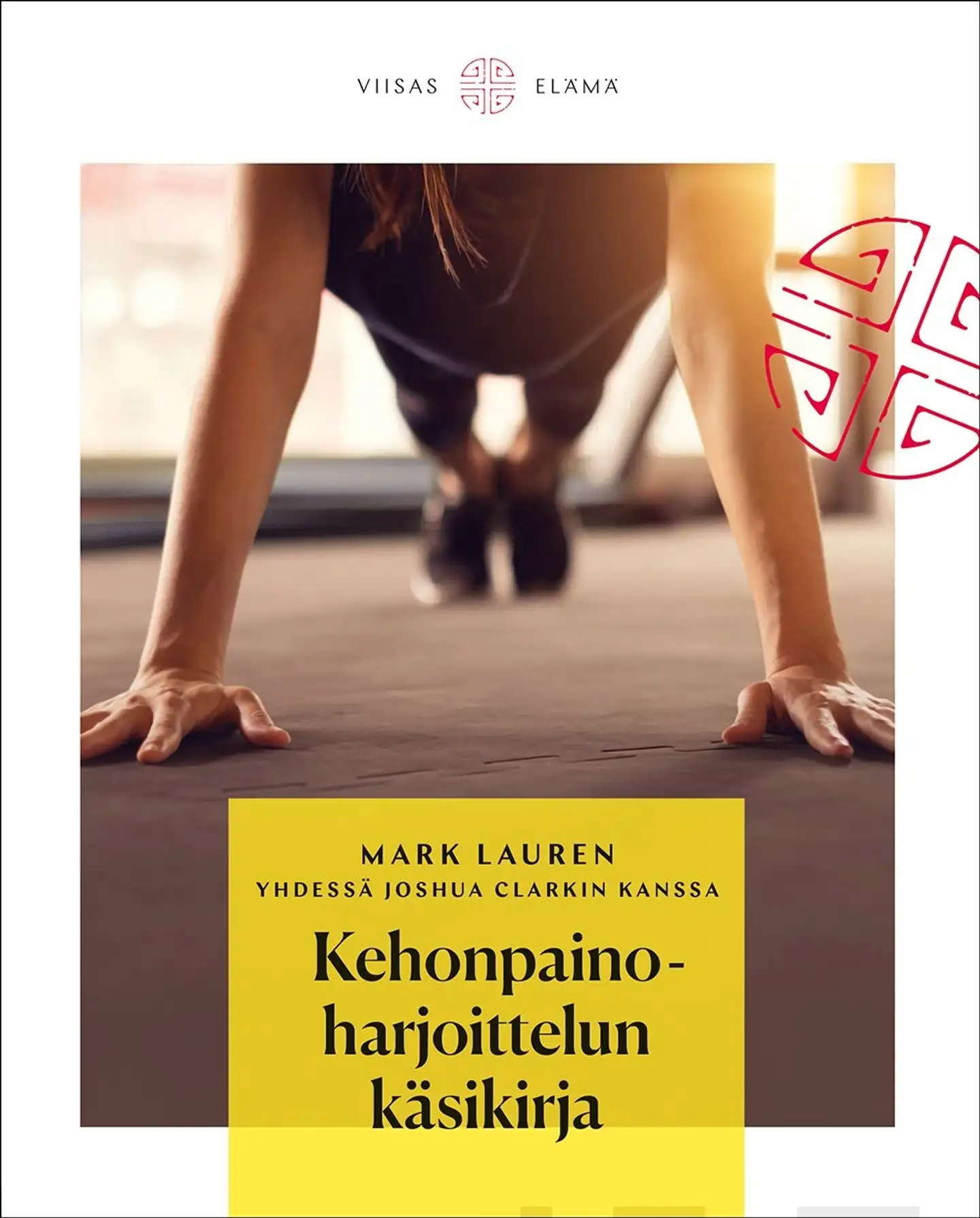 Lauren, Kehonpainoharjoittelun käsikirja