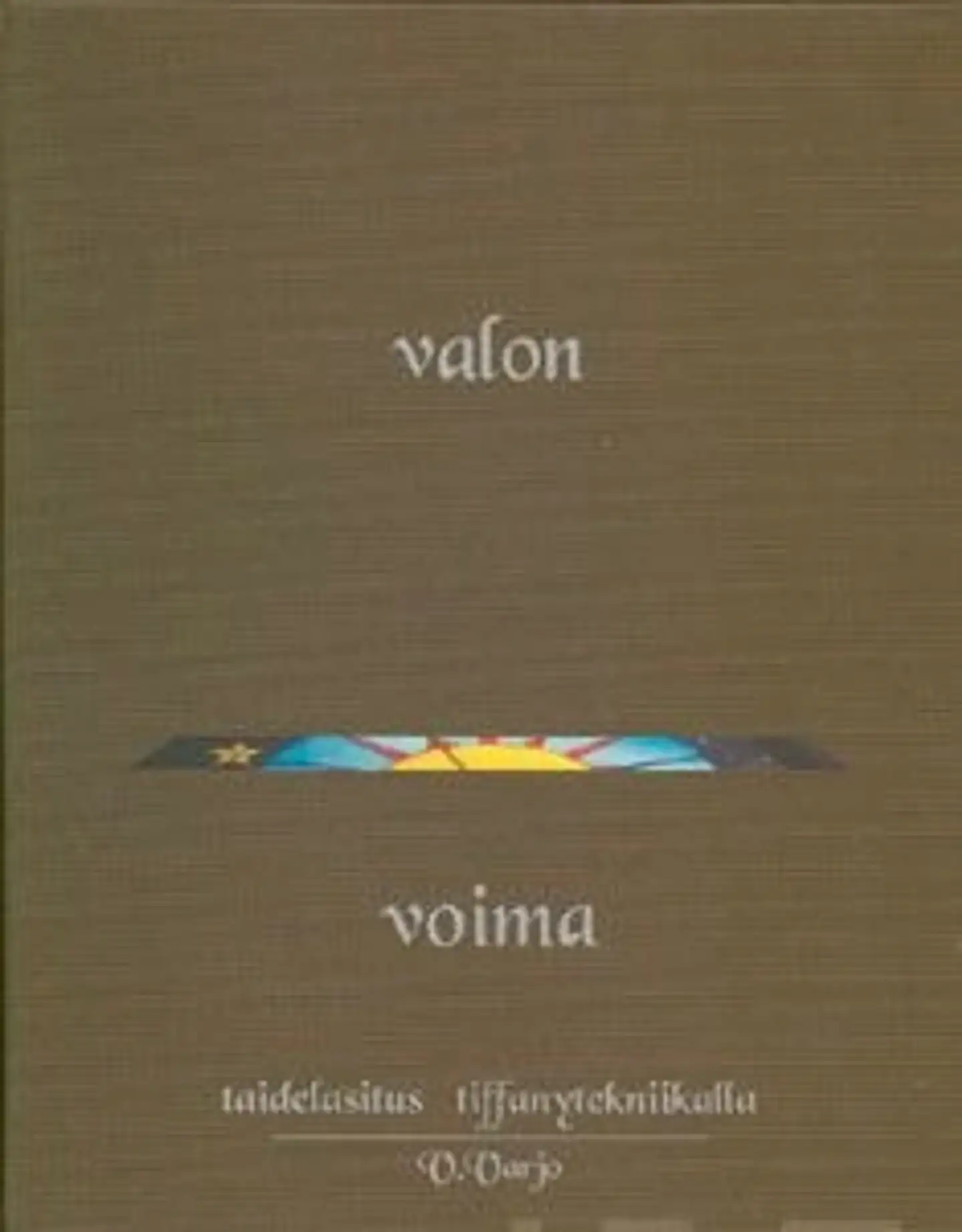 Varjo, Valon voima - taidelasitus tiffanytekniikalla