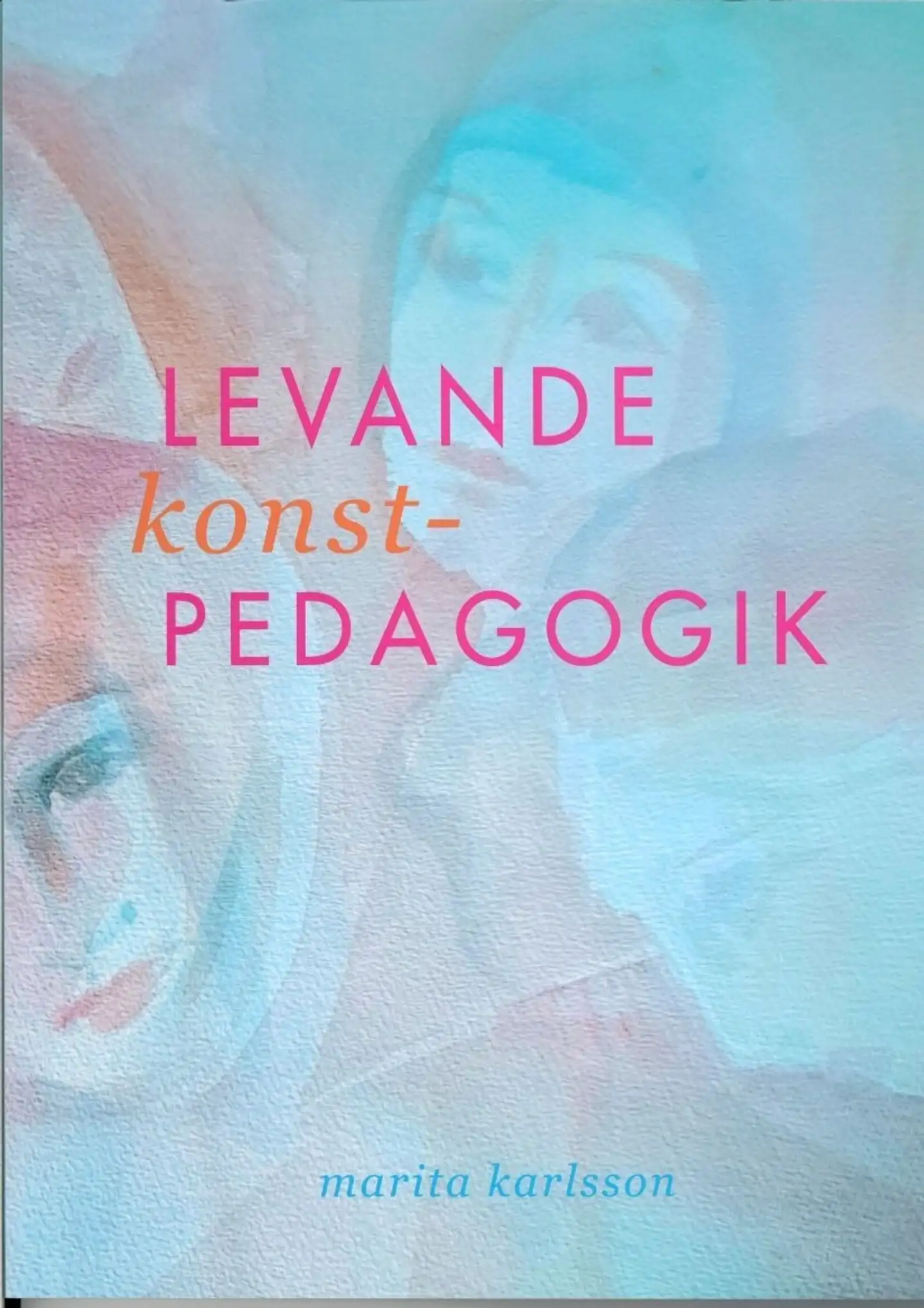 Karlsson, Levande konstpedagogik