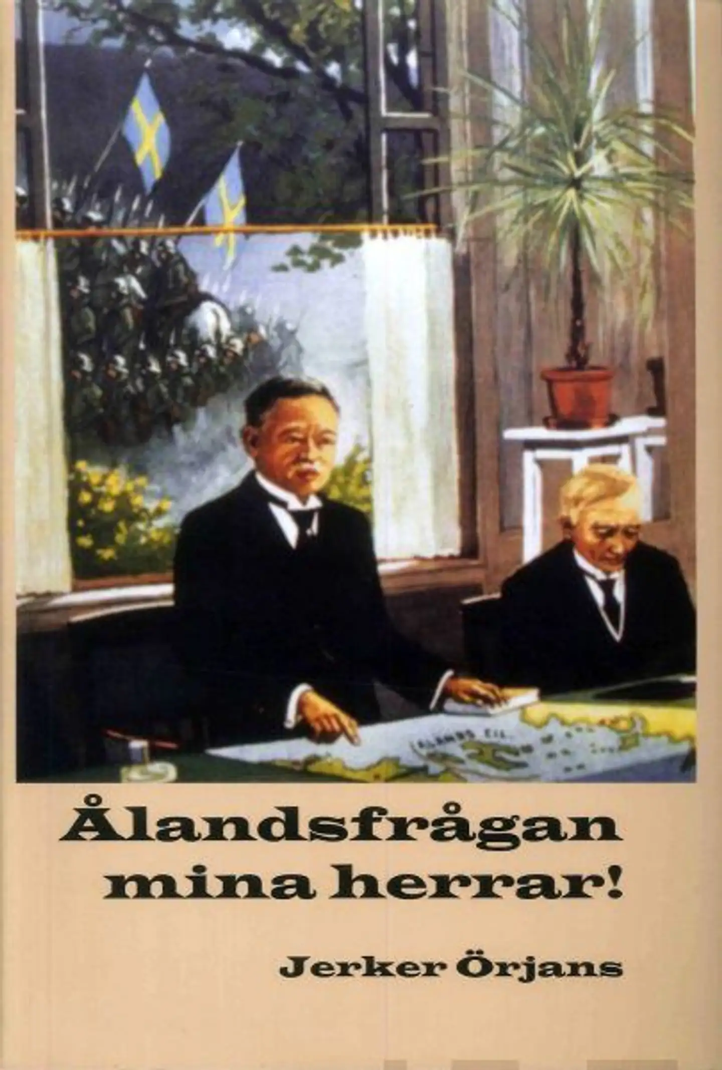 Örjans, Ålandsfrågan mina herrar