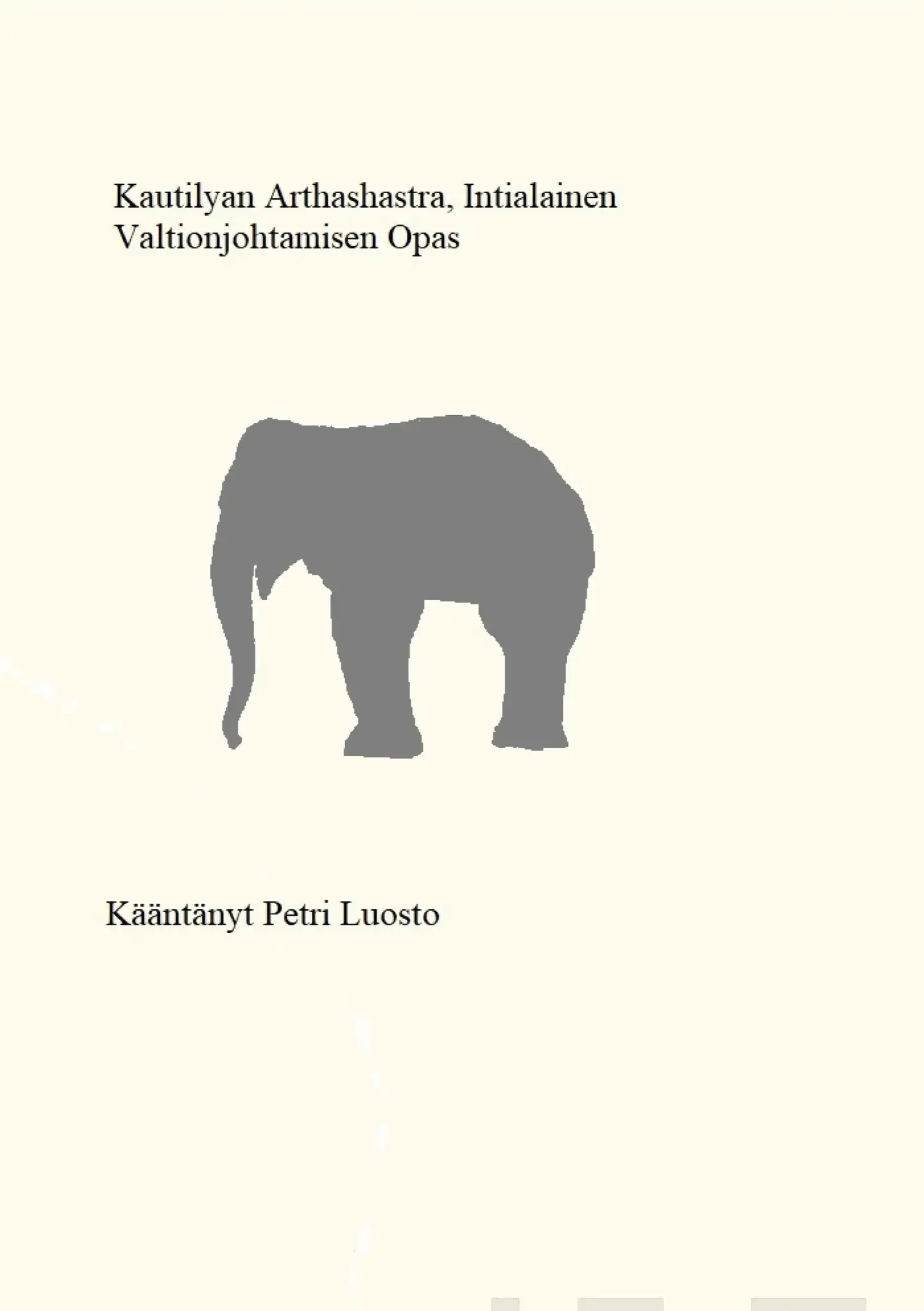 Kautilyan Arthashastra - Intialainen valtionjohtamisen opas