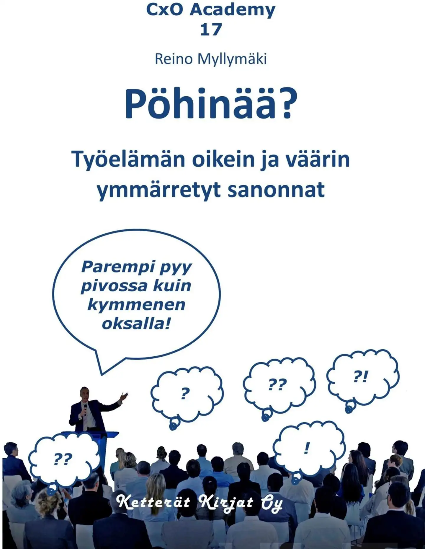 Myllymäki, Pöhinää? - Työelämän oikein ja väärin ymmärretyt sanonnat