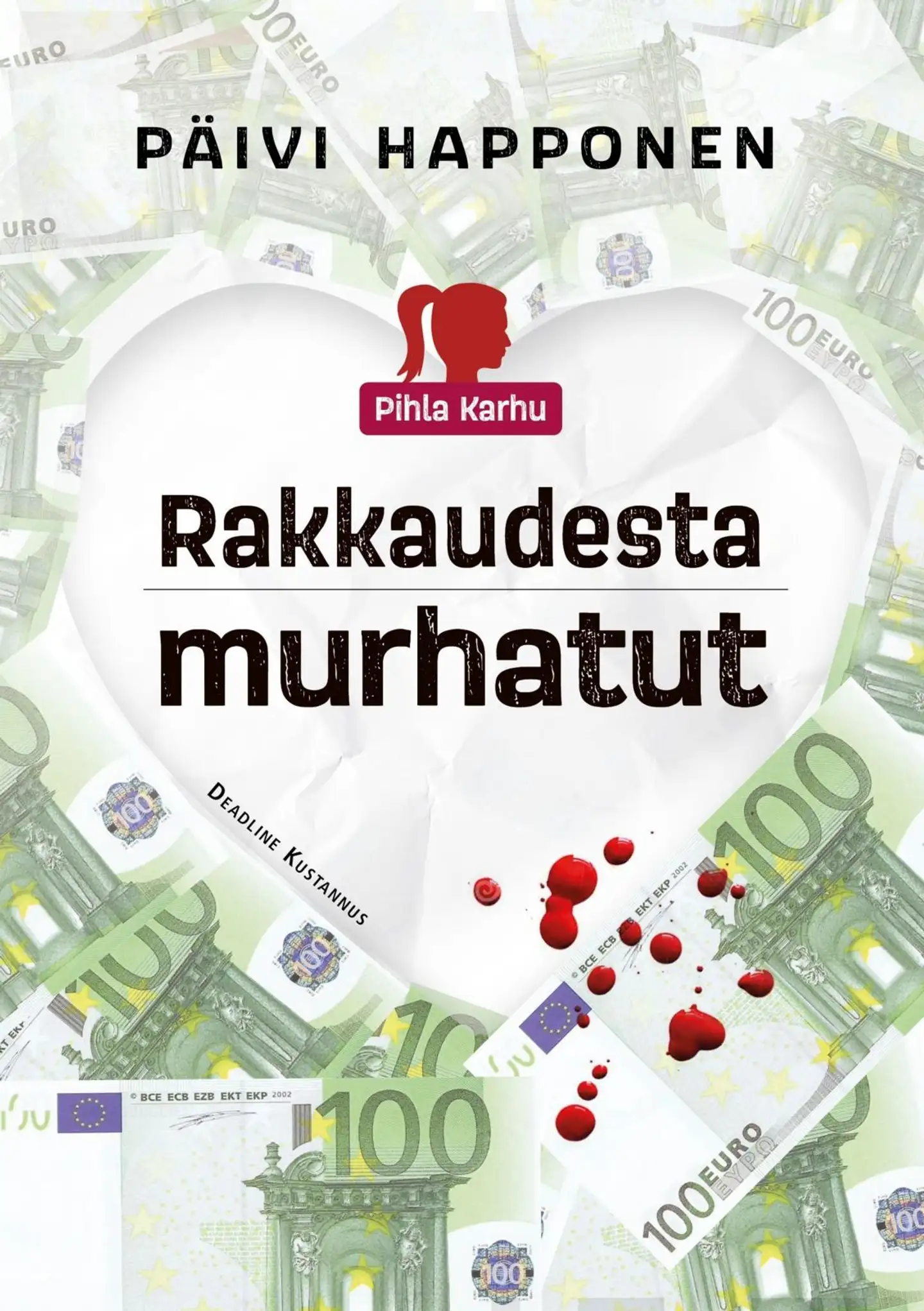 Happonen, Rakkaudesta murhatut