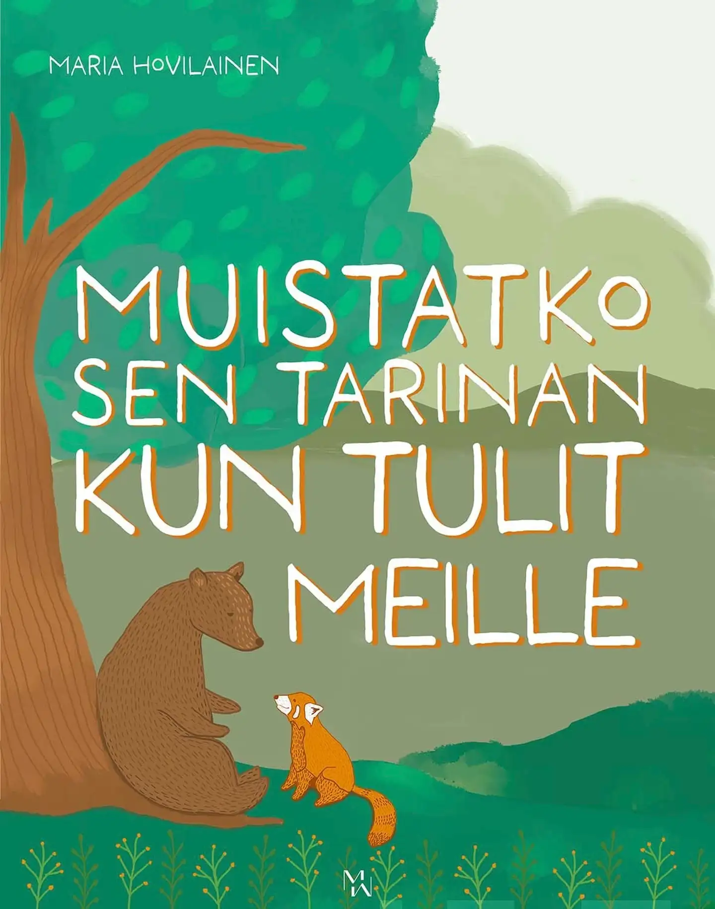 Hovilainen, Muistatko sen tarinan kun tulit meille