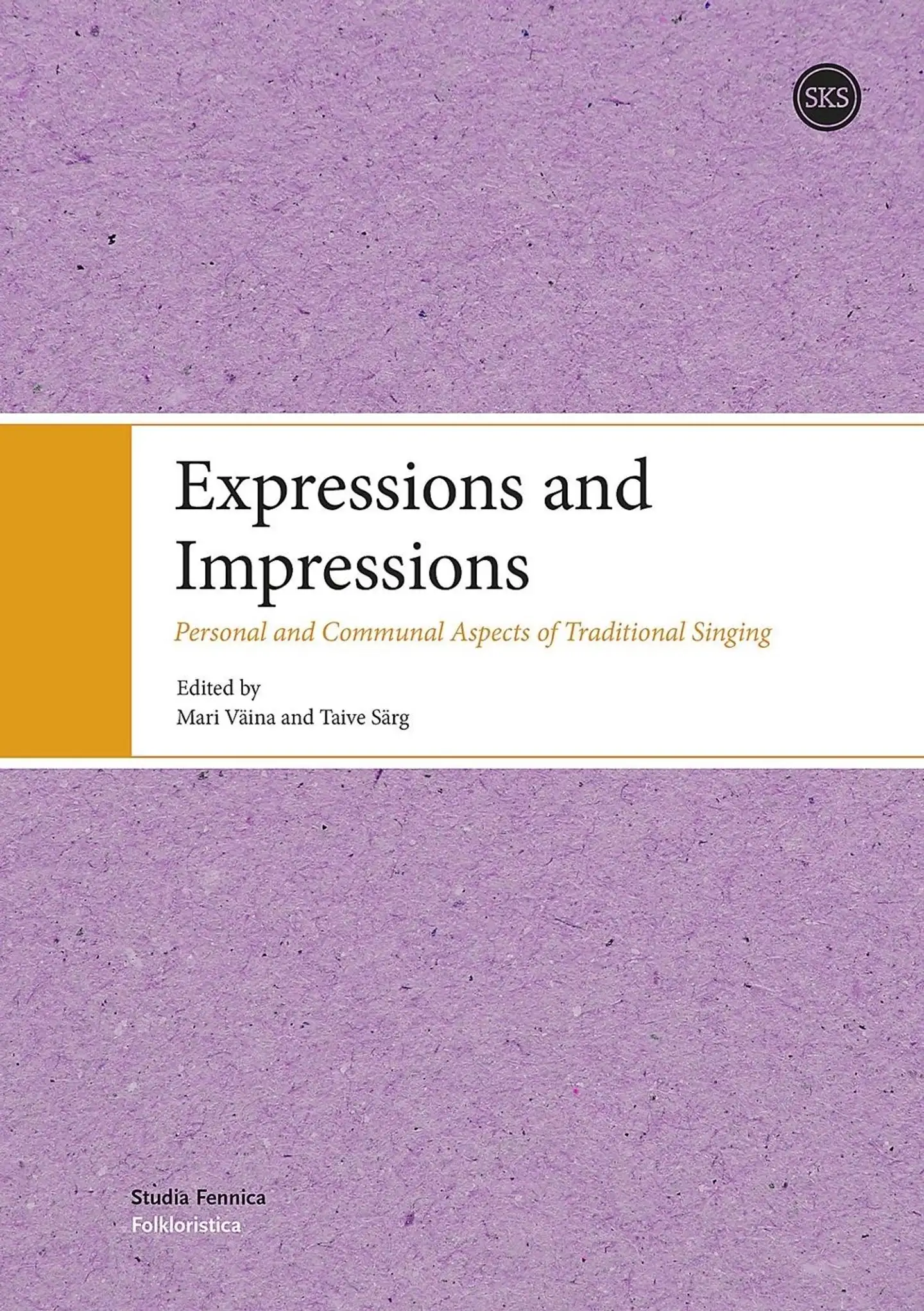 Expressions and Impressions - Personal and Communal Aspects of Traditional Singing