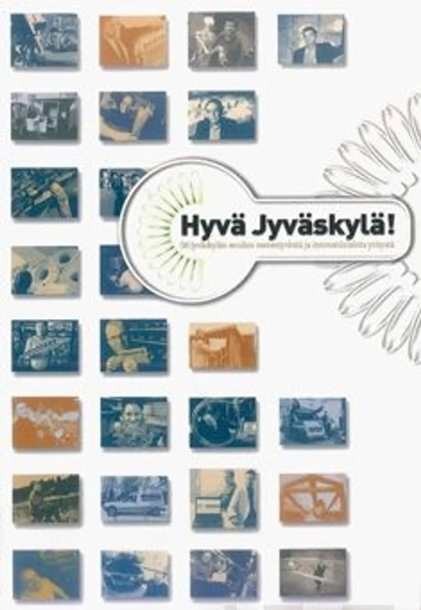 Markkanen, Hyvä Jyväskylä! - 50 Jyväskylän seudun menestyvintä ja innovatiivisinta yritystä