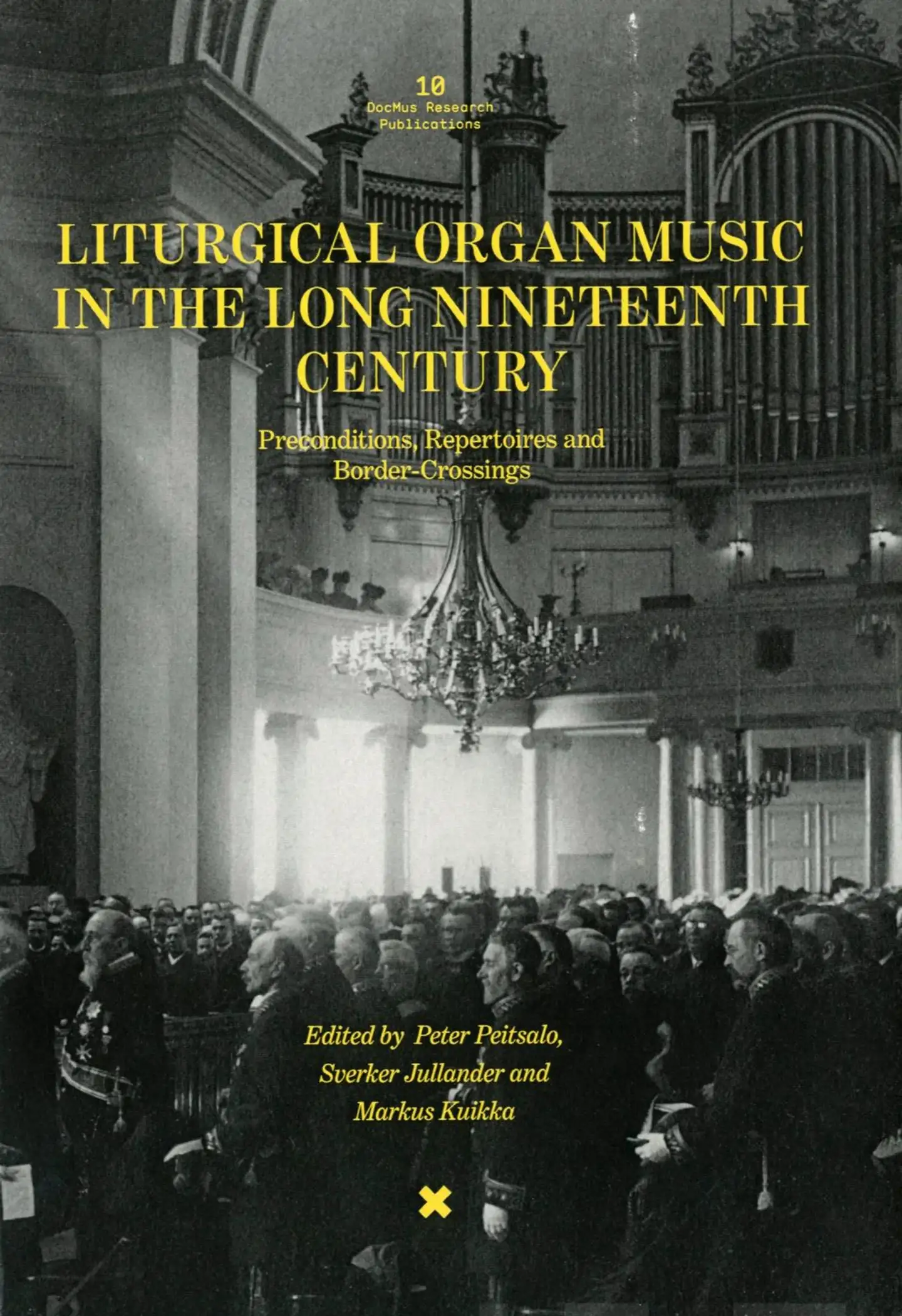 Liturgical Organ Music in the Long Nineteenth Century - Preconditions, Repertoires and Border-Crossings