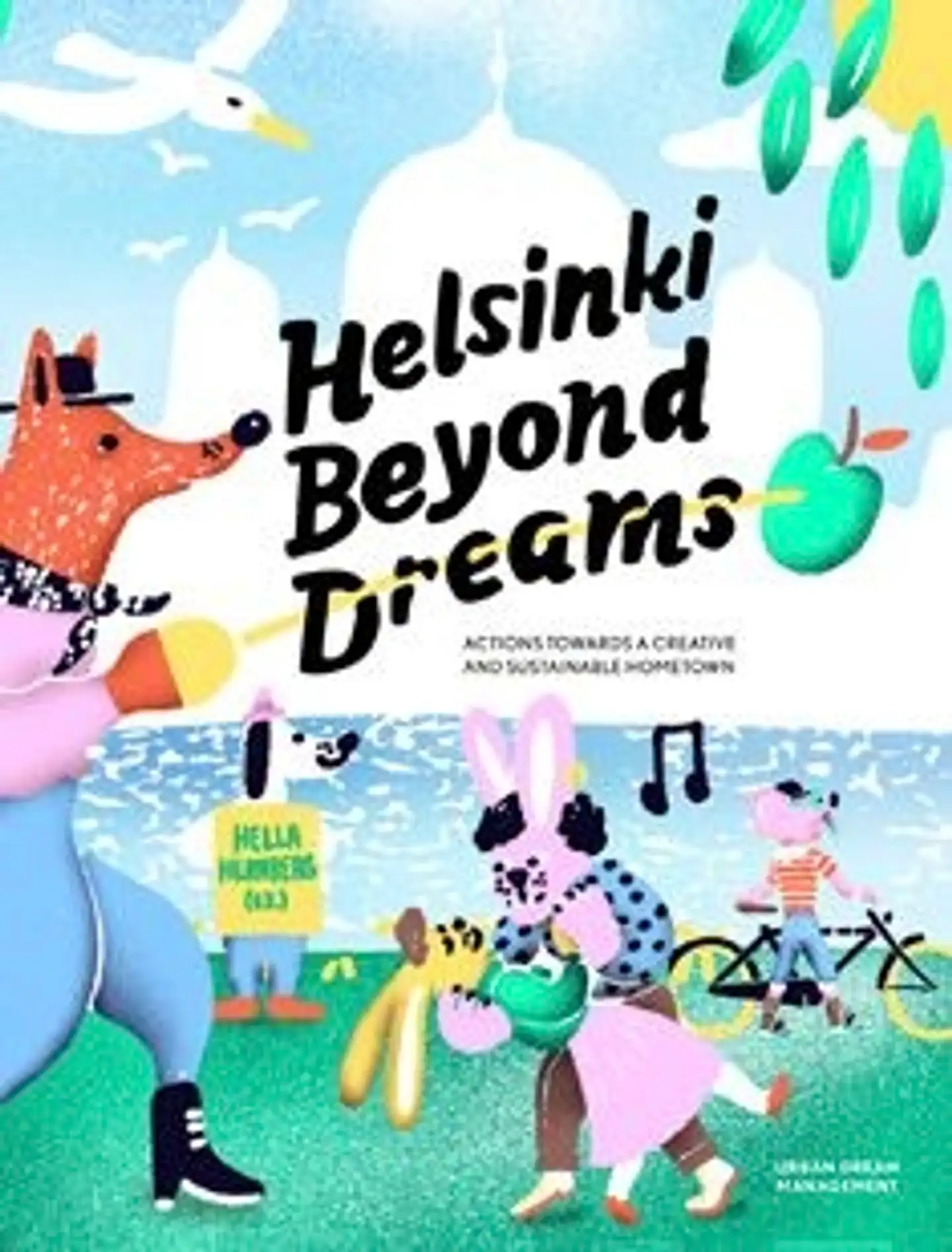 Helsinki Beyond Dreams - Actions Towards a Creative and Sustainable Hometown
