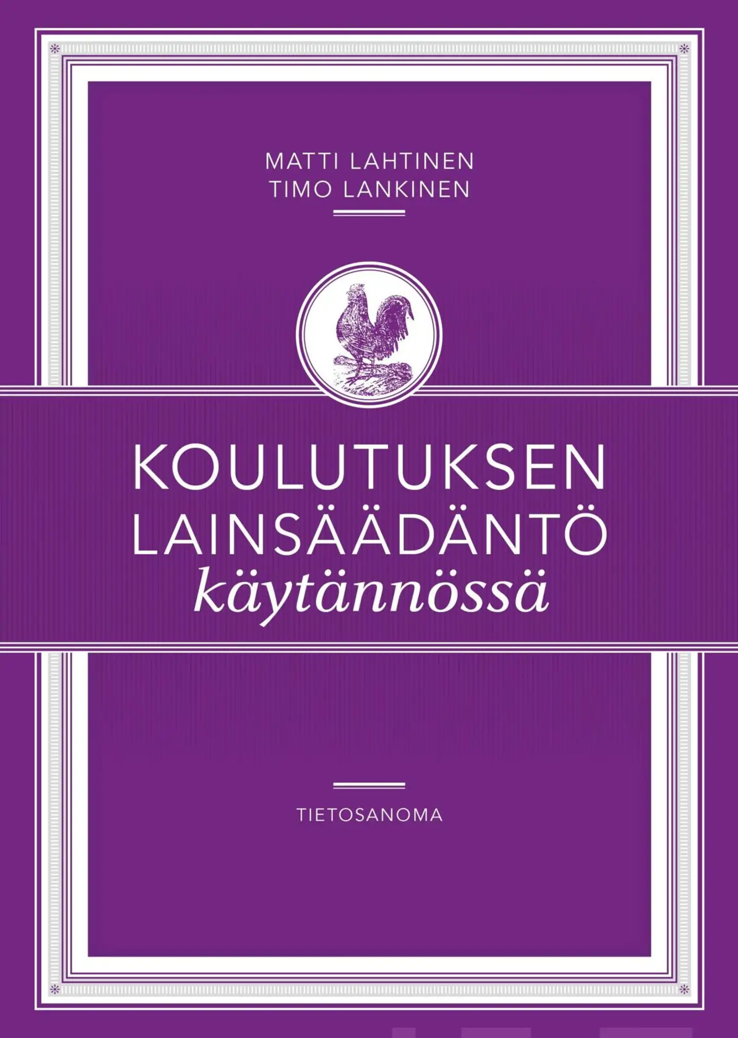 Lahtinen, Koulutuksen lainsäädäntö käytännössä