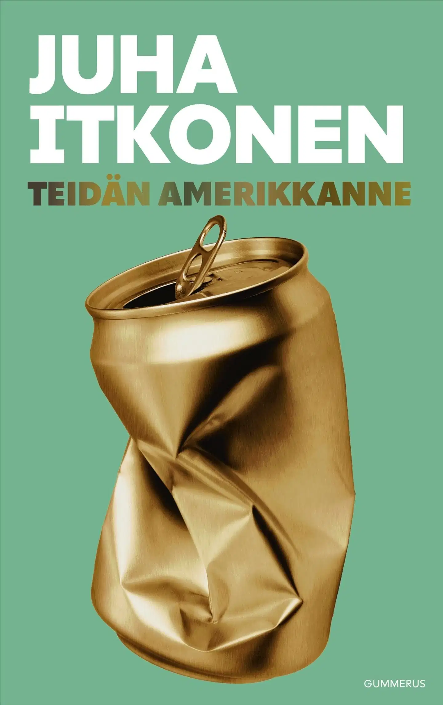 Itkonen, Teidän Amerikkanne