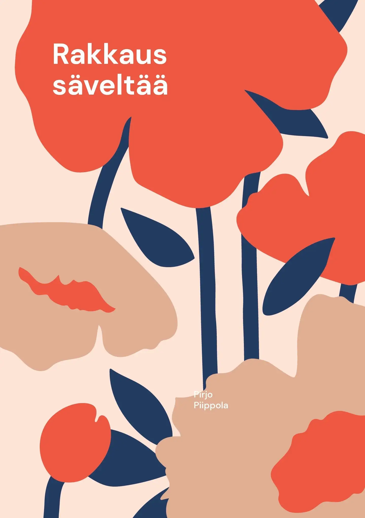 Piippola, Rakkaus säveltää - Musiikiksi sanat nää